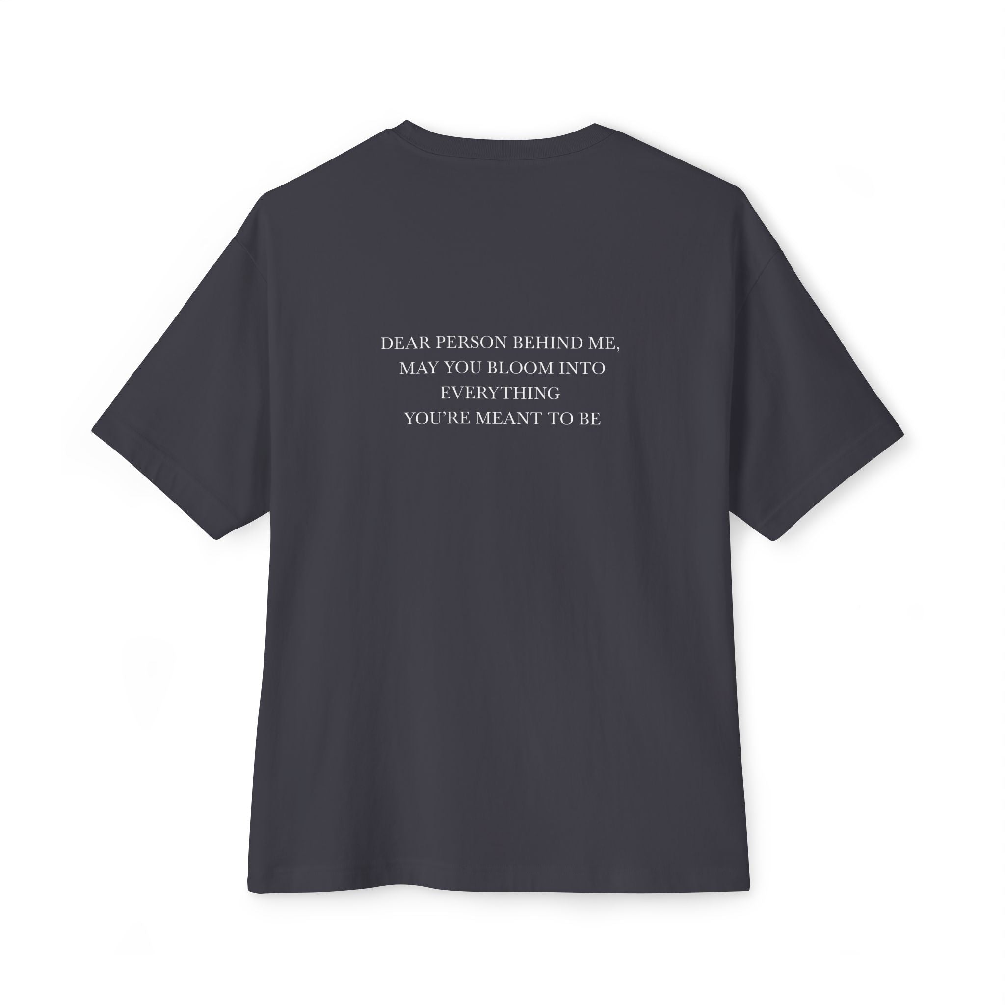 Dear Person Behind Me Unisex Oversized T-Shirt
