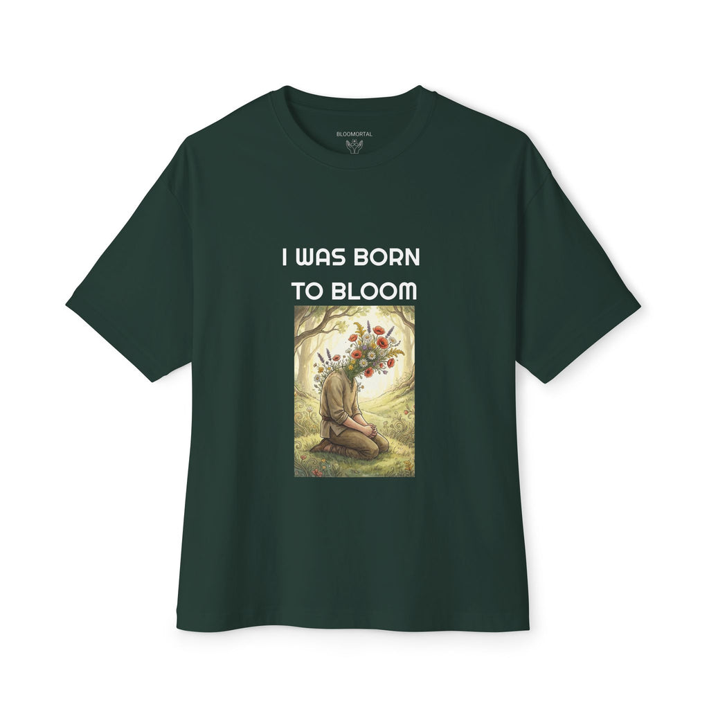 I Was Born to Bloom Unisex Oversized T-Shirt