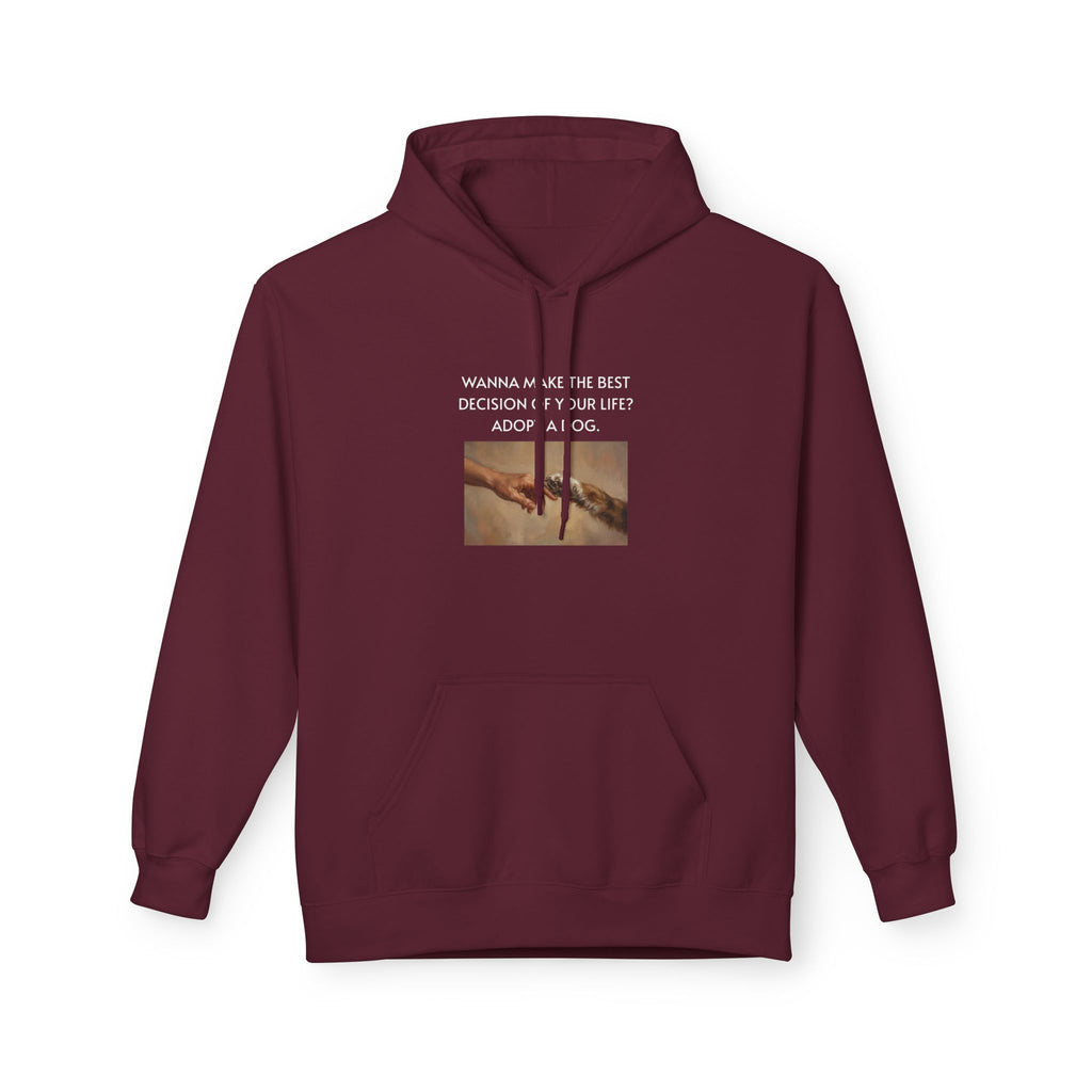 Wanna make the best decision of your life? Unisex Hoodie