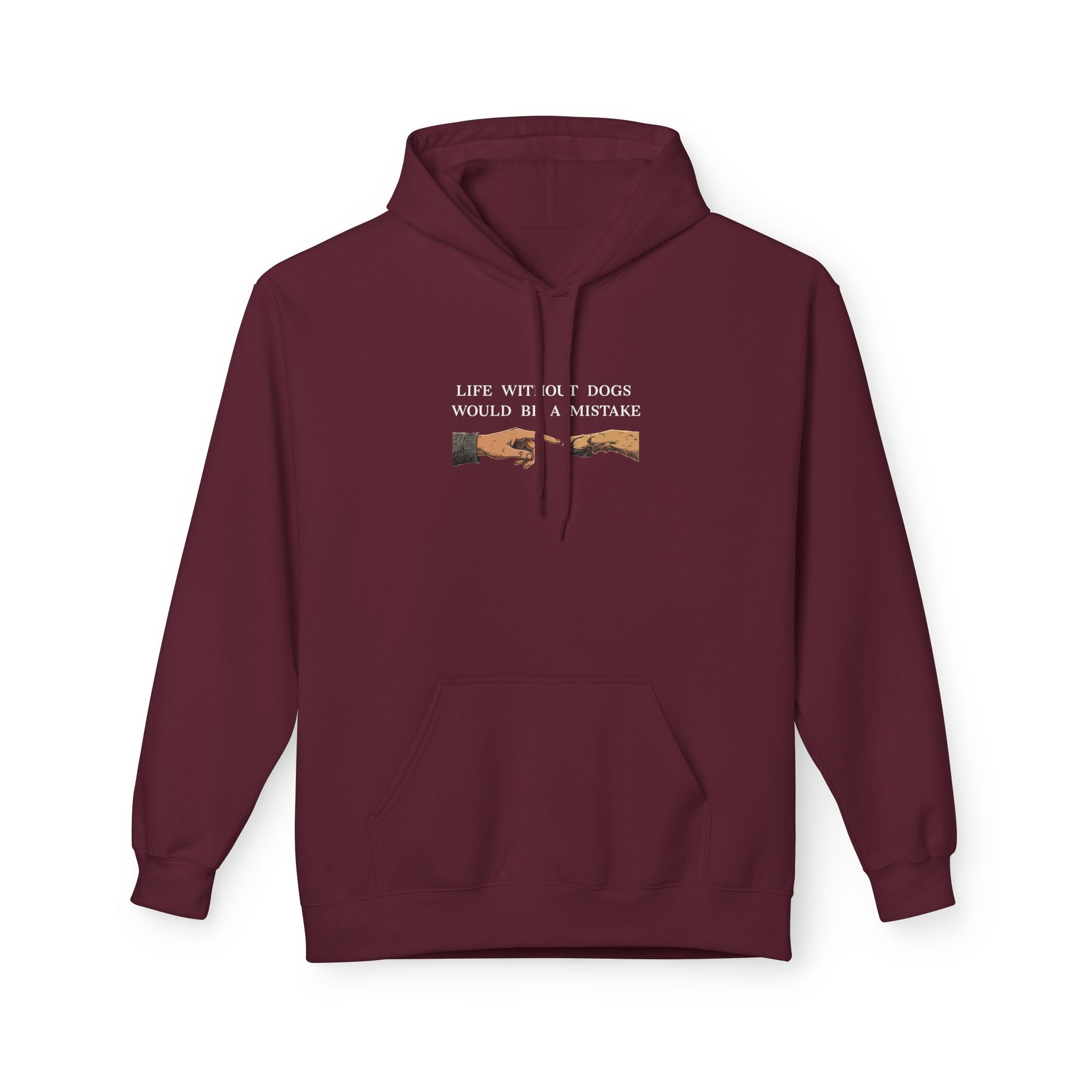 Life Without Dogs Would Be a Mistake Unisex Hoodie