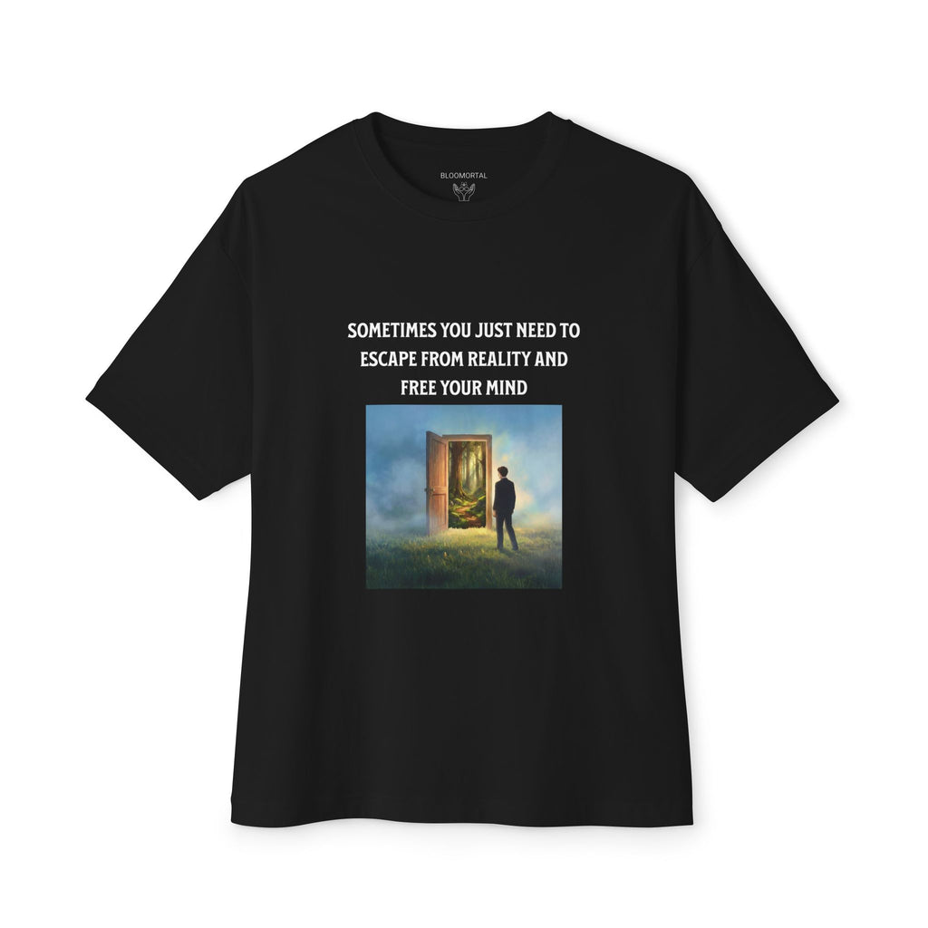 Escape From Reality and Free Your Mind Unisex Oversized T-Shirt