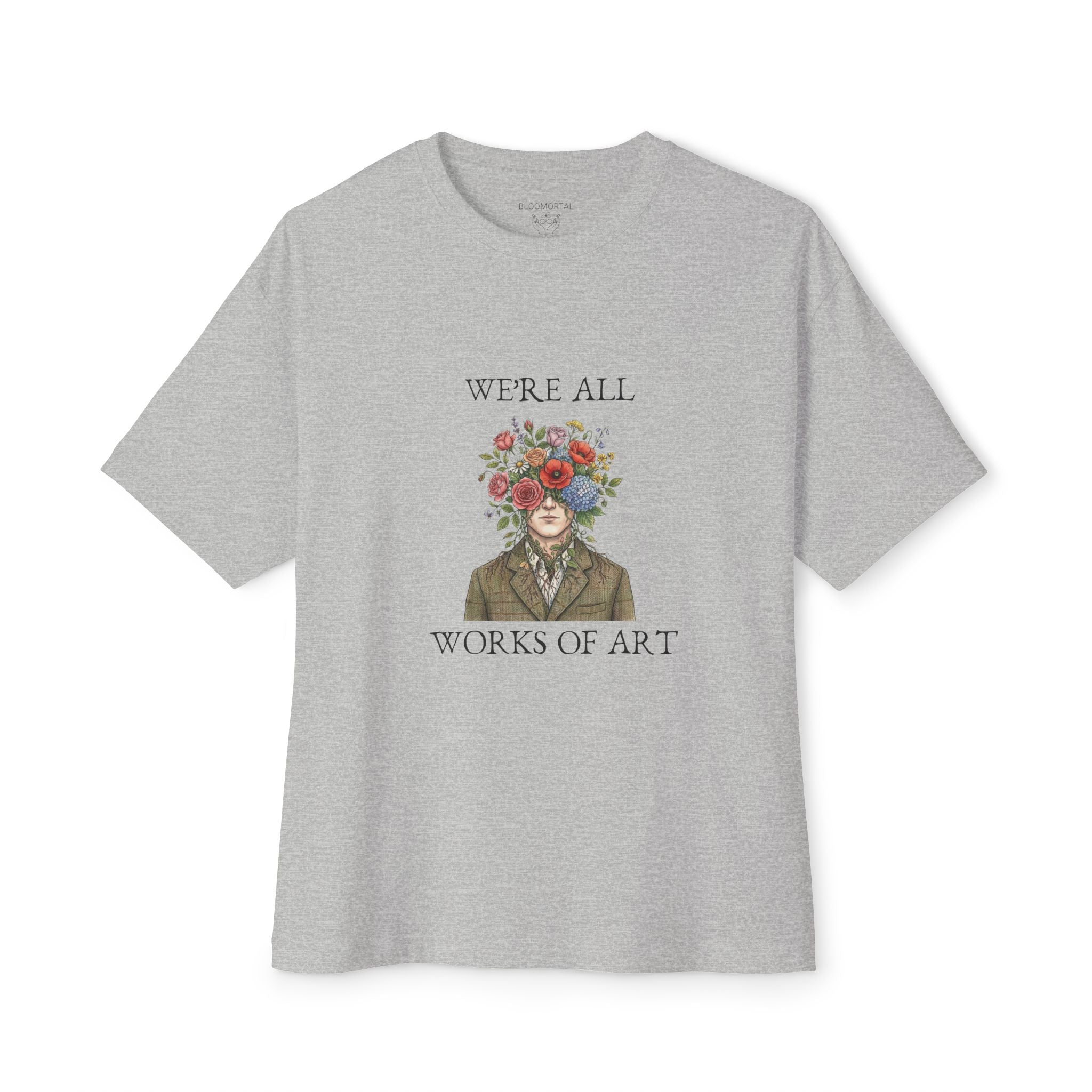 We're All Works of Art Unisex Oversized T-Shirt