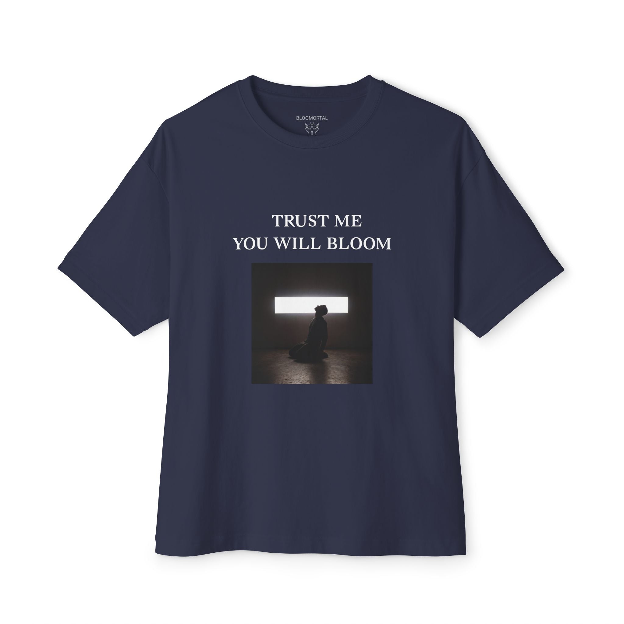 Trust Me You Will Bloom Unisex Oversized T-Shirt