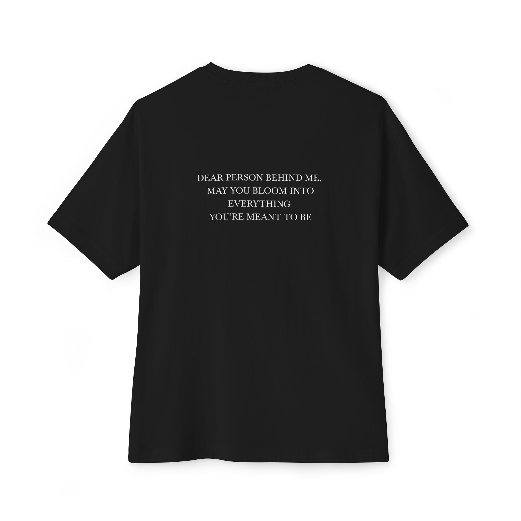 Dear Person Behind Me Unisex Oversized T-Shirt