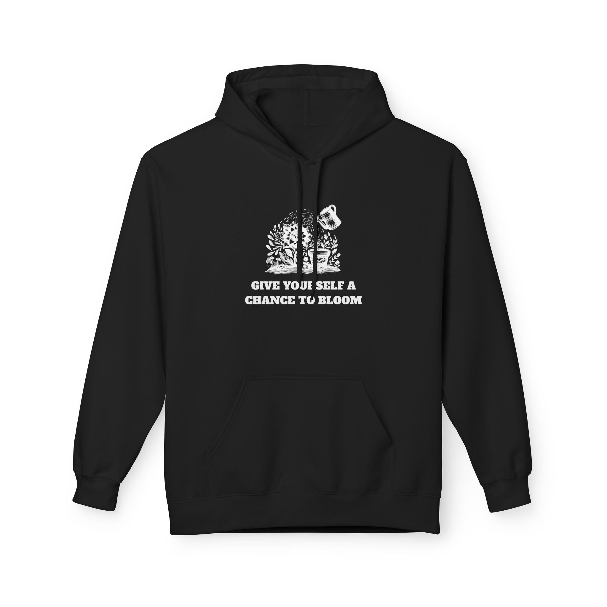 Give Yourself a Chance to Bloom Unisex Hoodie