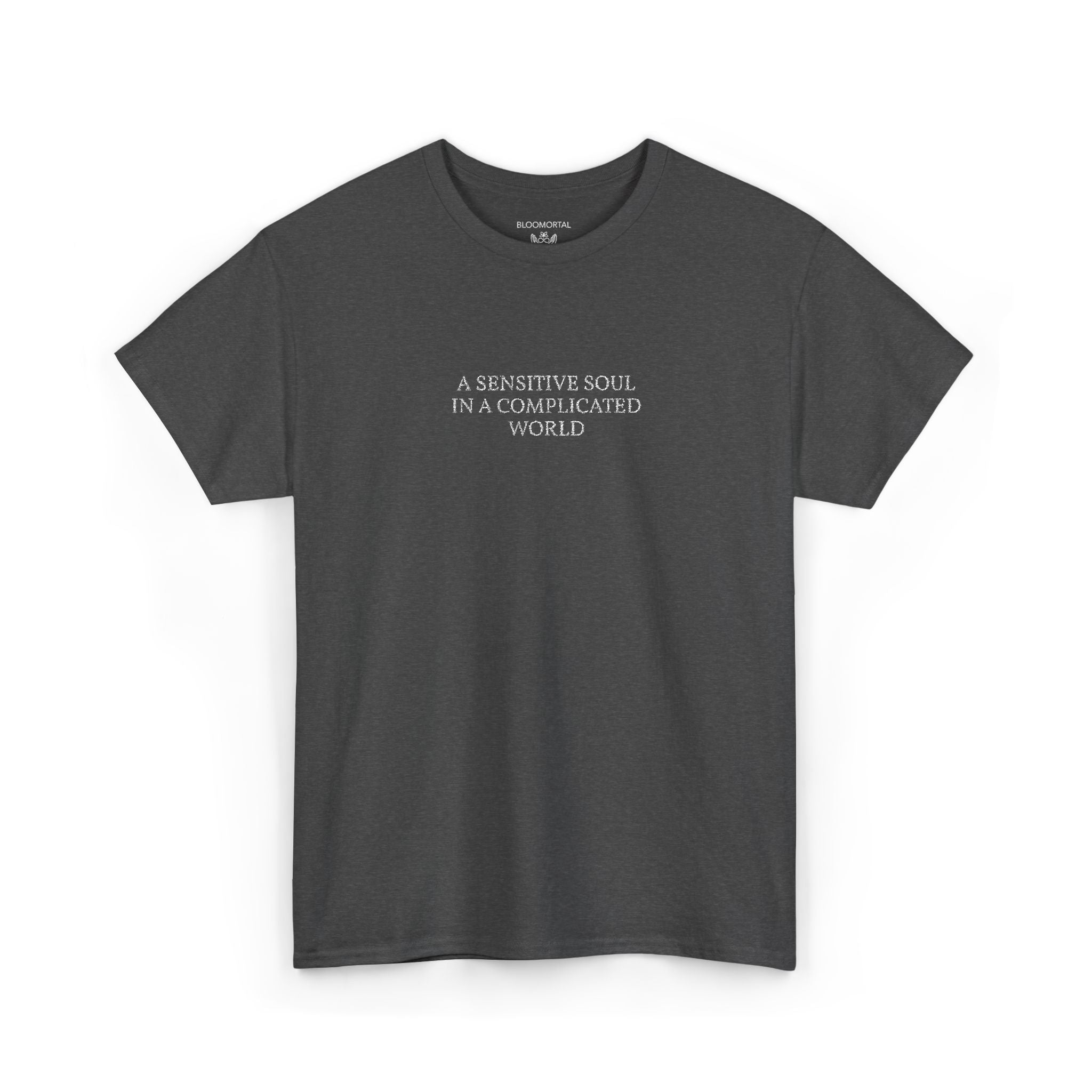 A Sensitive Soul In A Complicated World Unisex T- Shirt