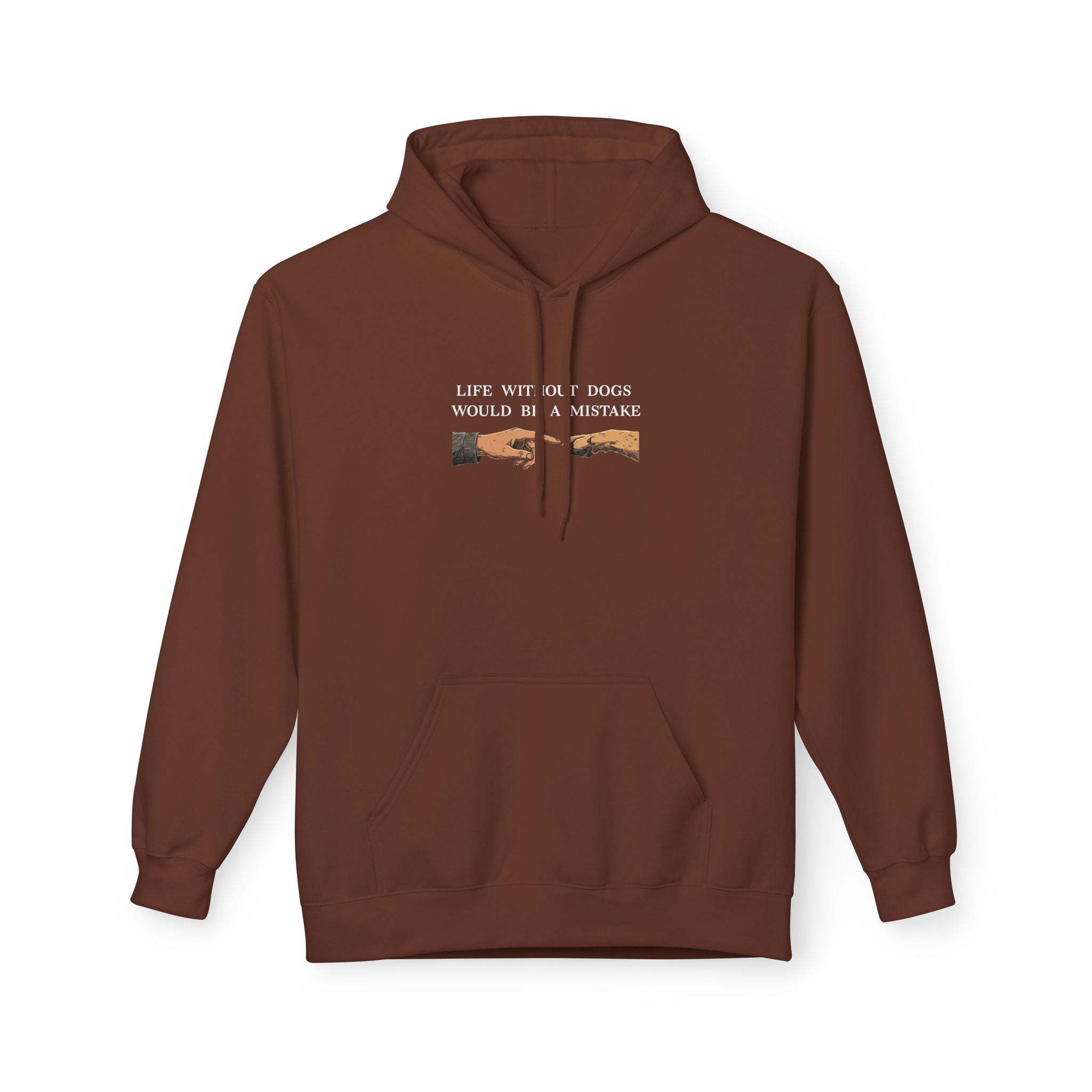 Life Without Dogs Would Be a Mistake Unisex Hoodie