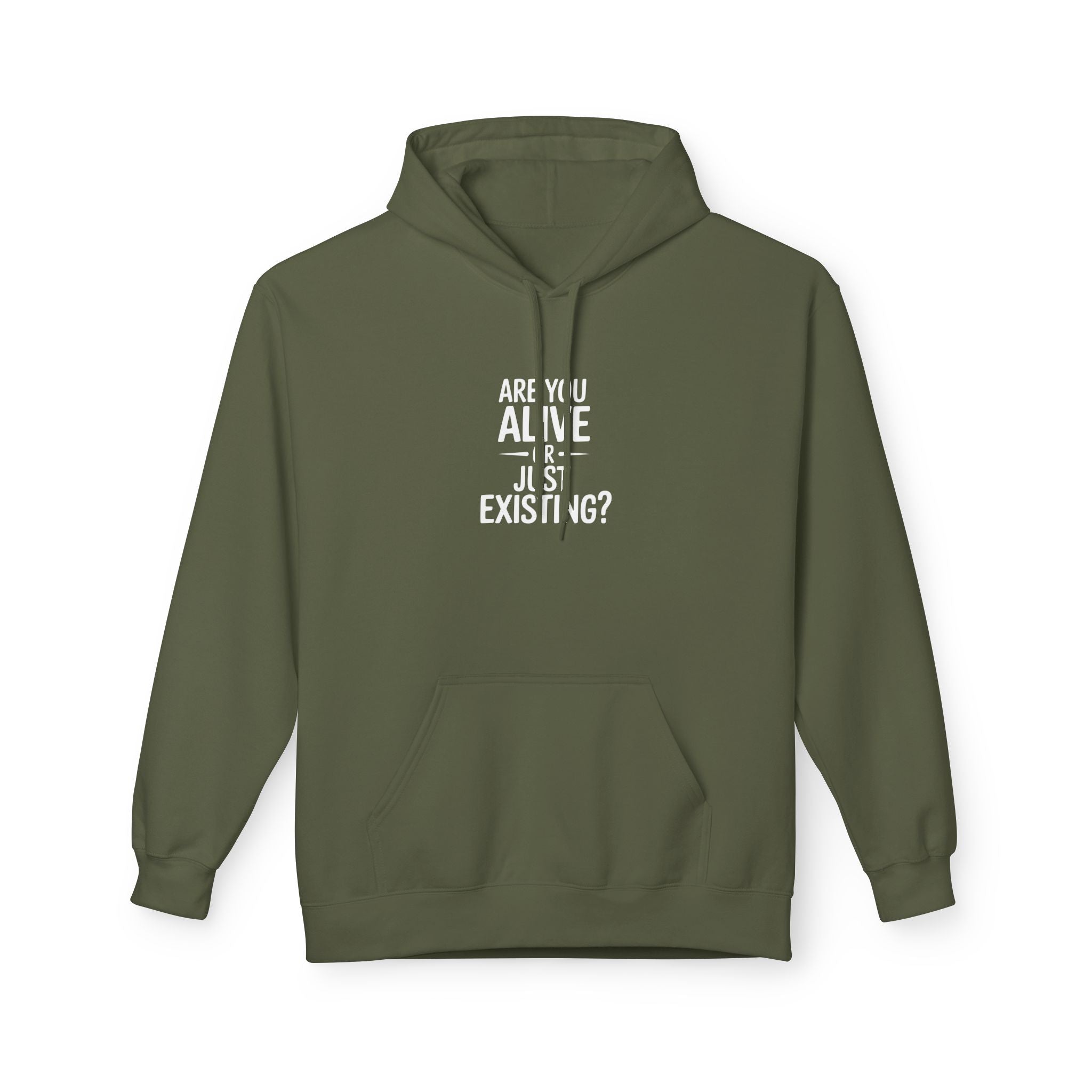 Are You Alive Or Just Existing? Unisex Hoodie