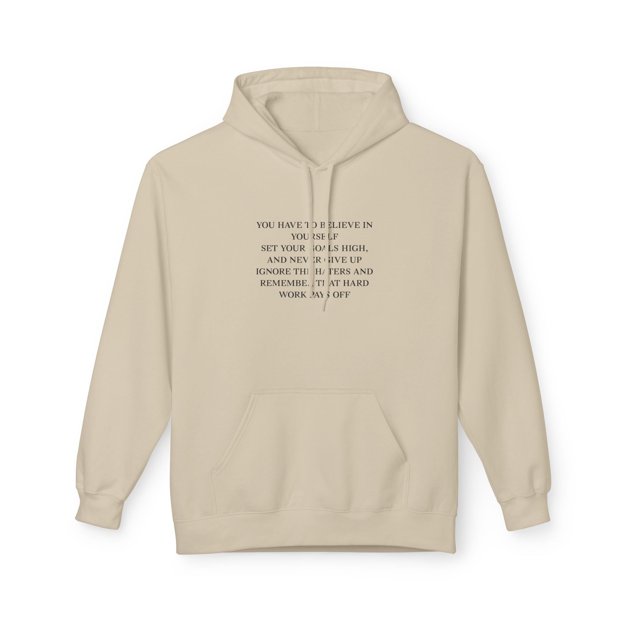 You Have To Believe In Yourself Unisex Hoodie
