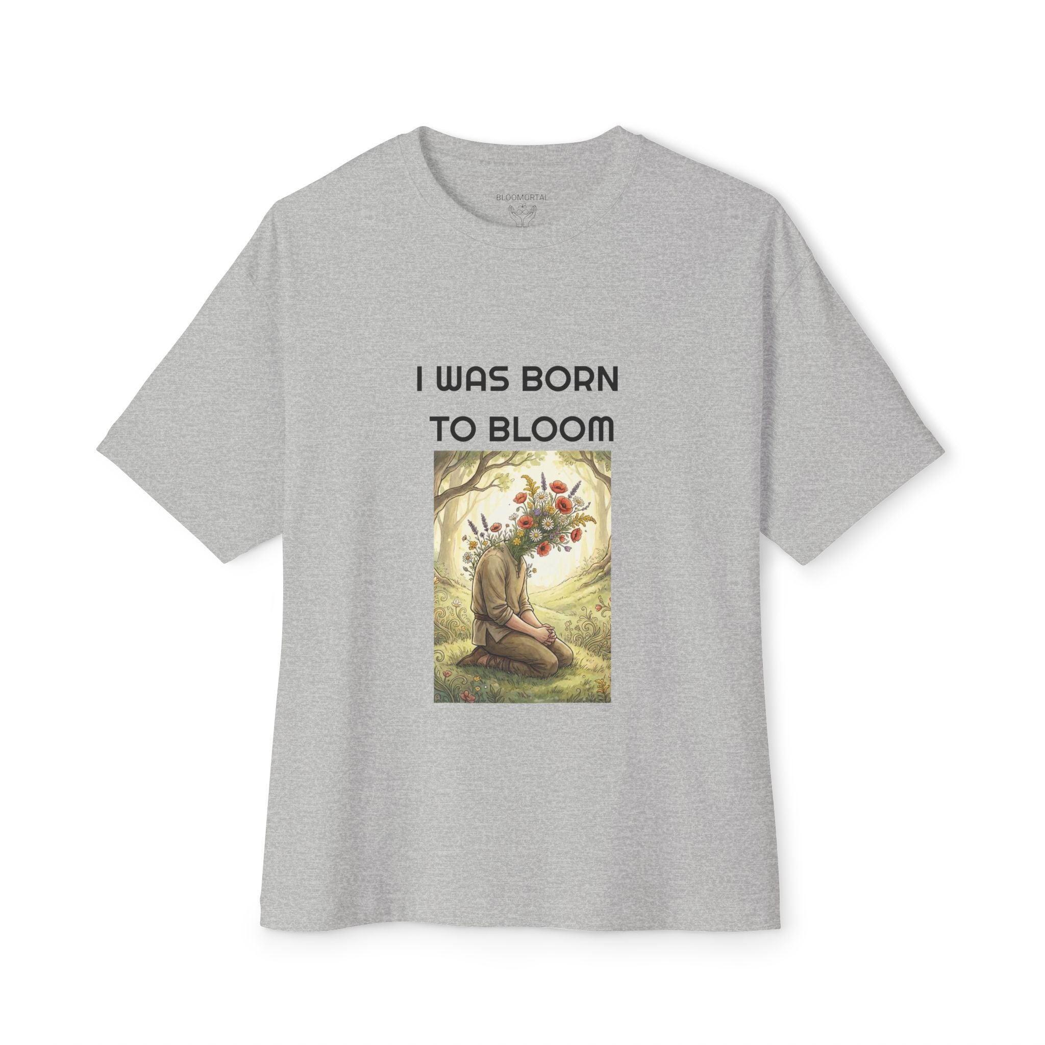 I Was Born to Bloom Unisex Oversized T-Shirt