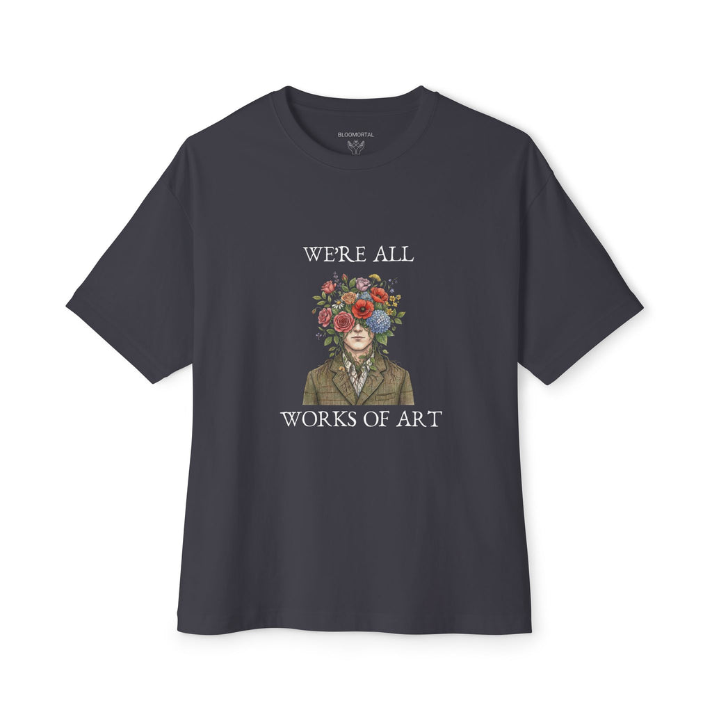 We're All Works of Art Unisex Oversized T-Shirt