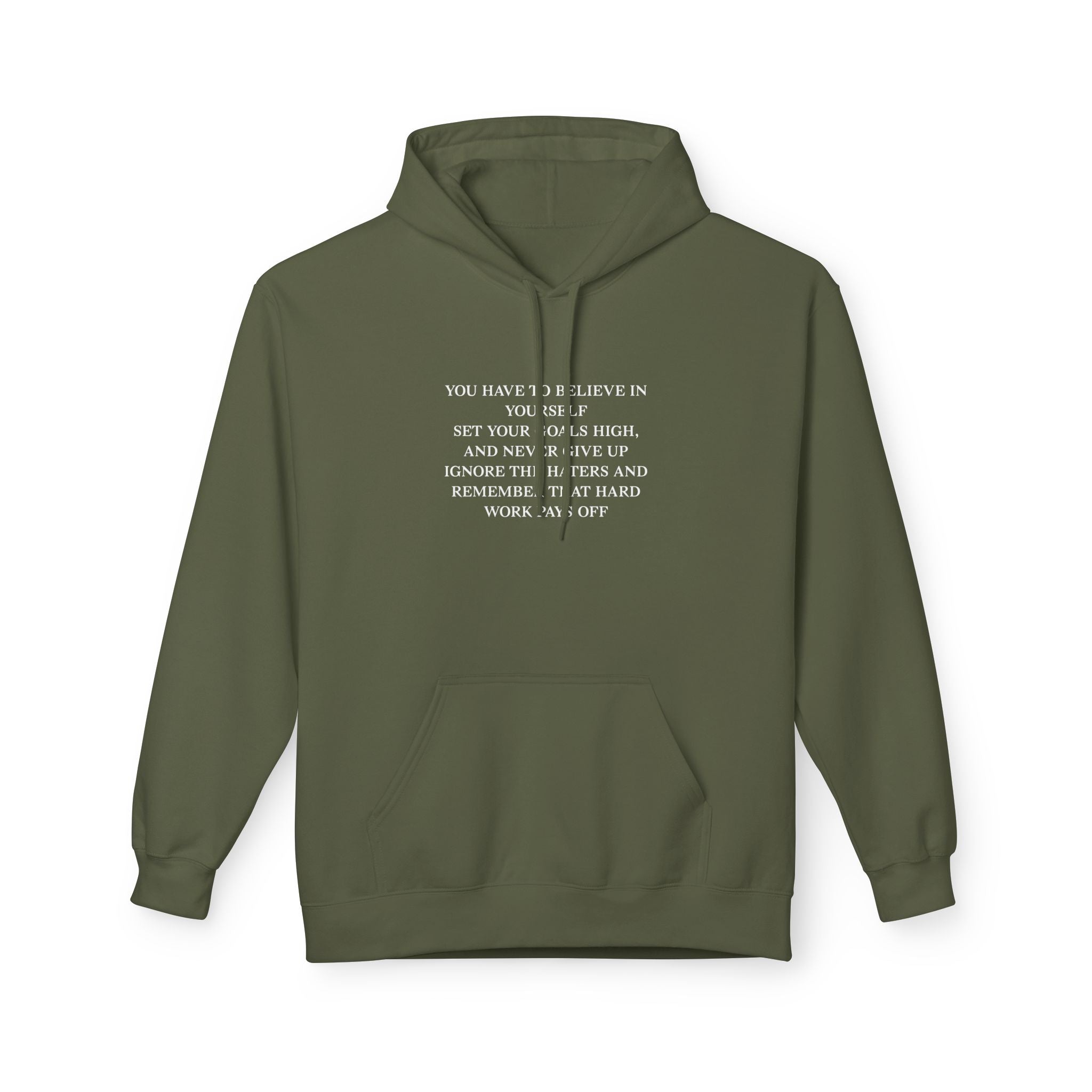 You Have To Believe In Yourself Unisex Hoodie