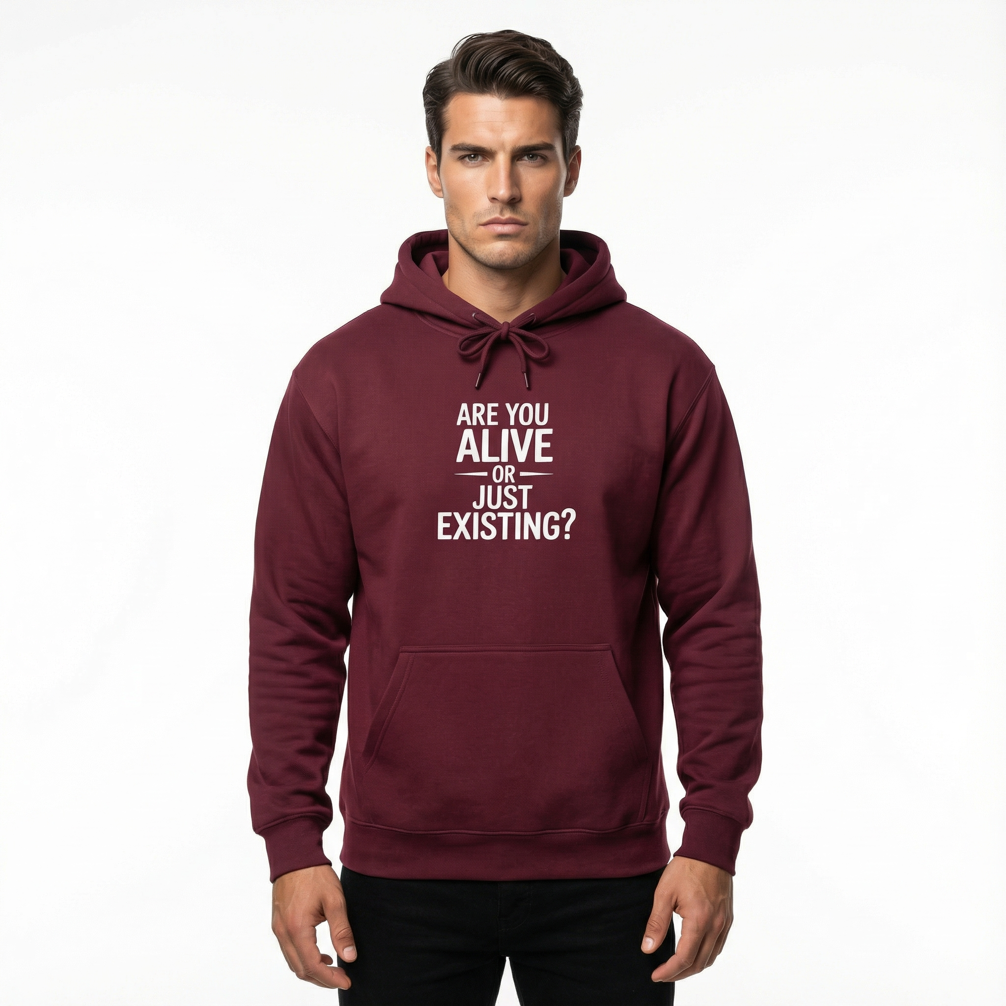 Are You Alive Or Just Existing? Unisex Hoodie