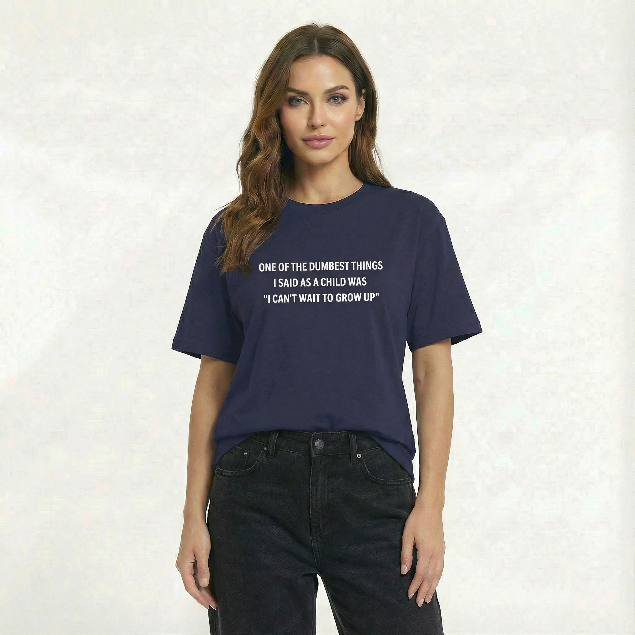 One of the Dumbest Things I Said as a Child Was 'I Can't Wait to Grow Up' Unisex Oversized T-Shirt