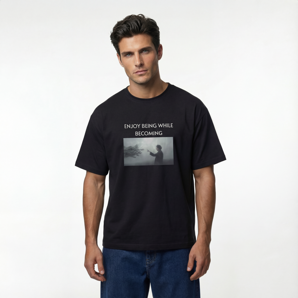 Enjoy Being While Becoming Unisex Oversized T-Shirt