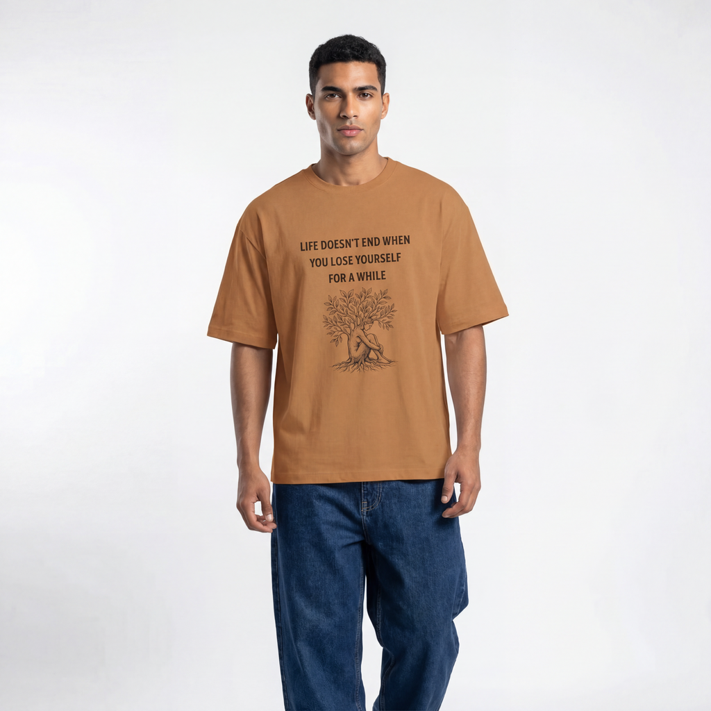 Life Doesn't End When You Lose Yourself For A While Unisex Oversized T-Shirt