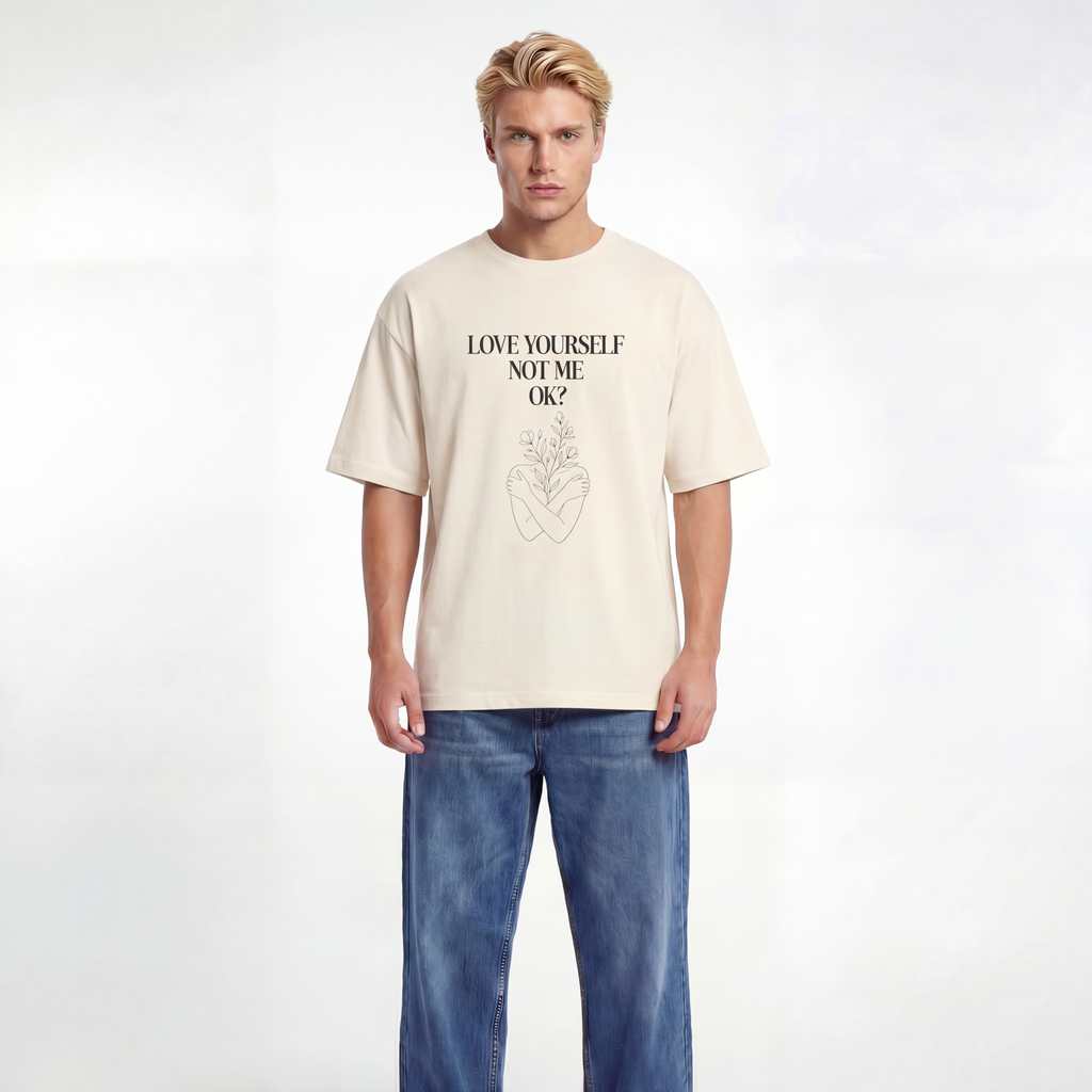 Love yourself not me OK? Unisex Oversized T-Shirt
