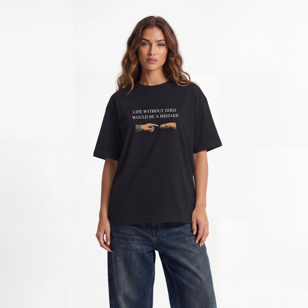 Life Without Dogs Would Be a Mistake Unisex Oversized T-Shirt