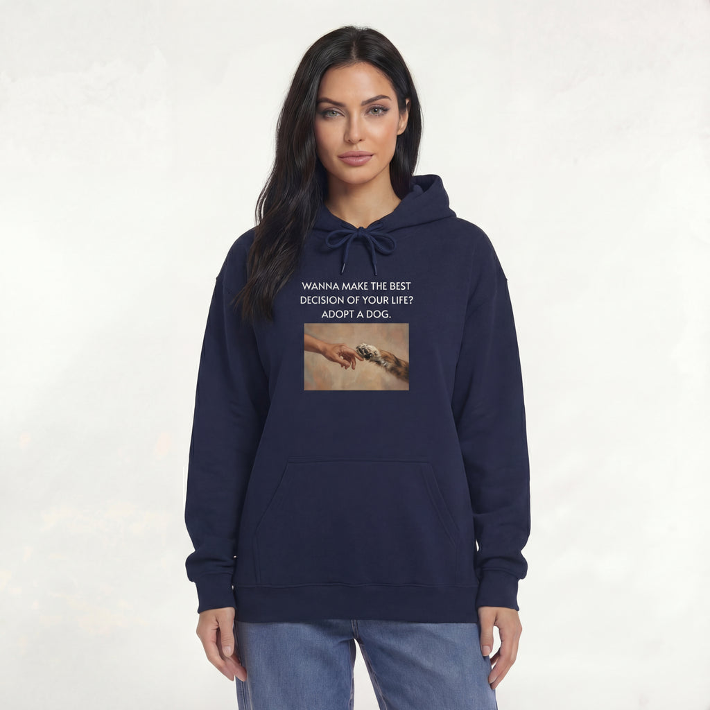 Wanna make the best decision of your life? Unisex Hoodie
