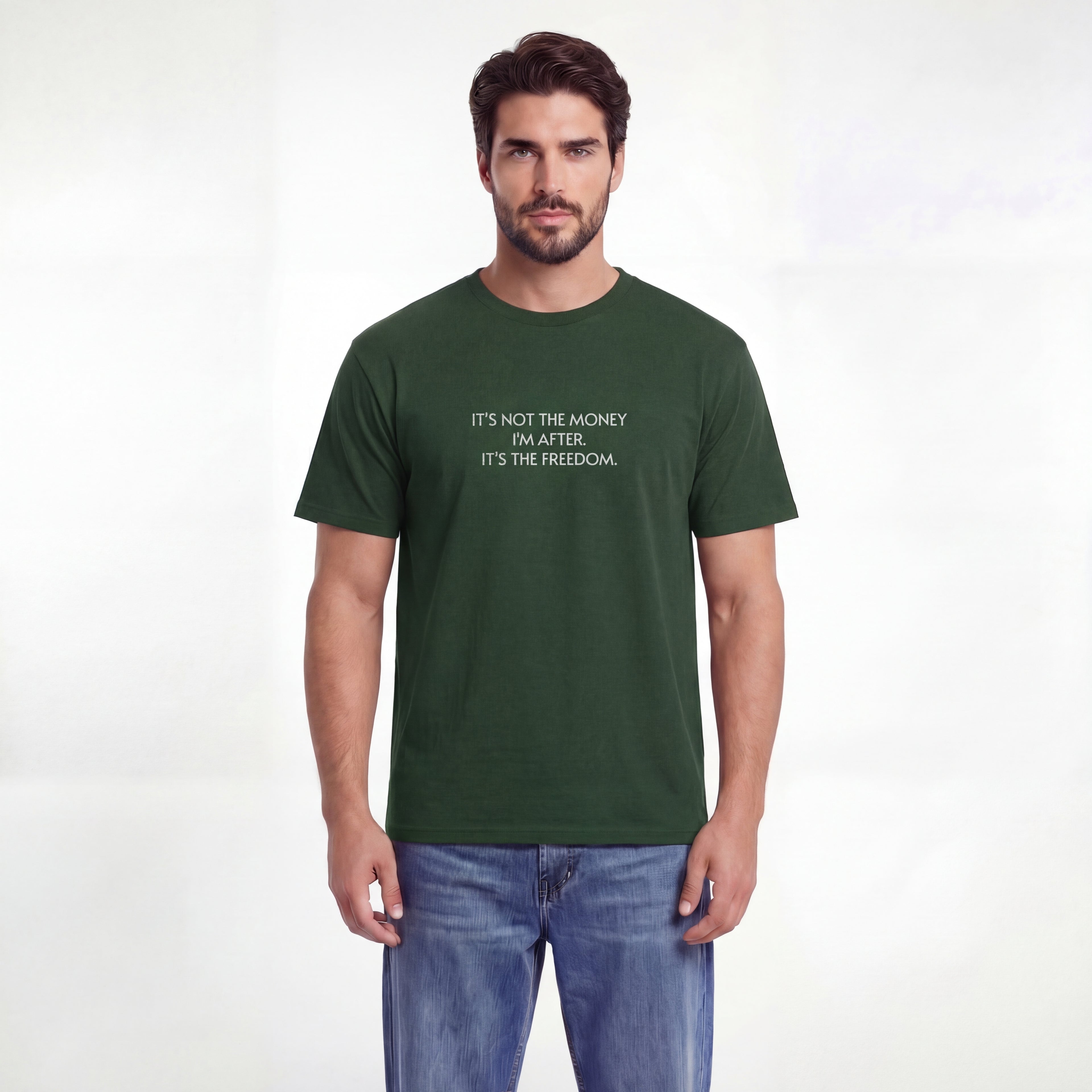 It's not the money I'm after. It's the freedom. Unisex T- Shirt