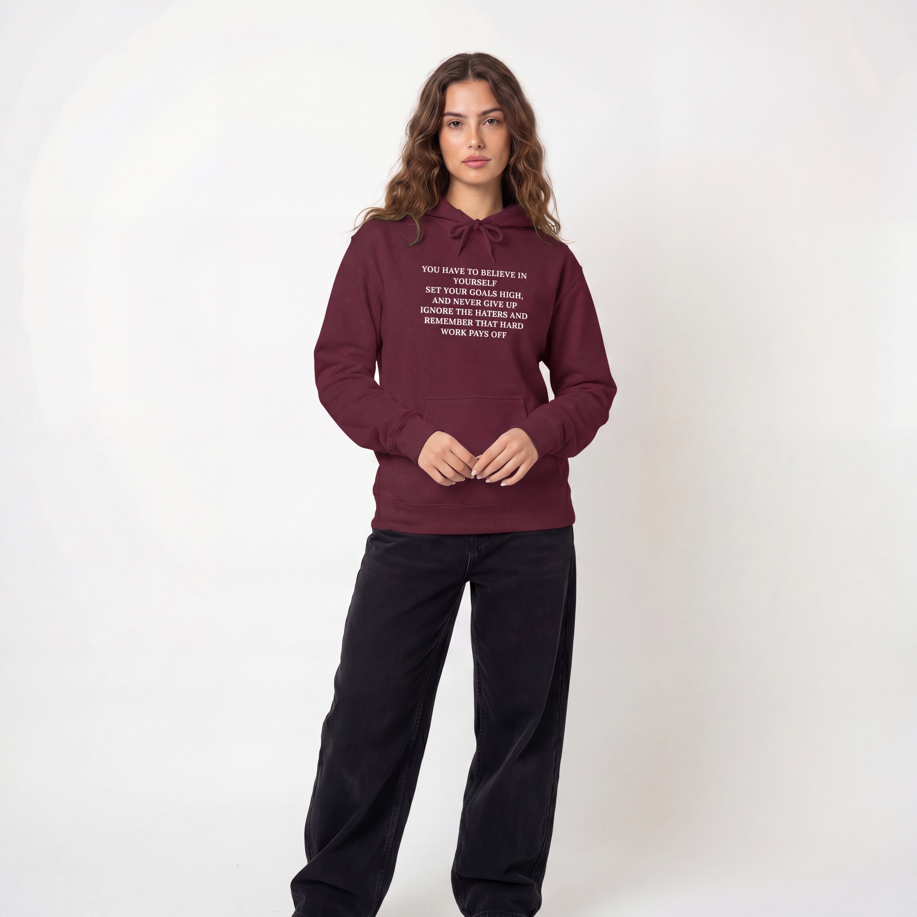 You Have To Believe In Yourself Unisex Hoodie