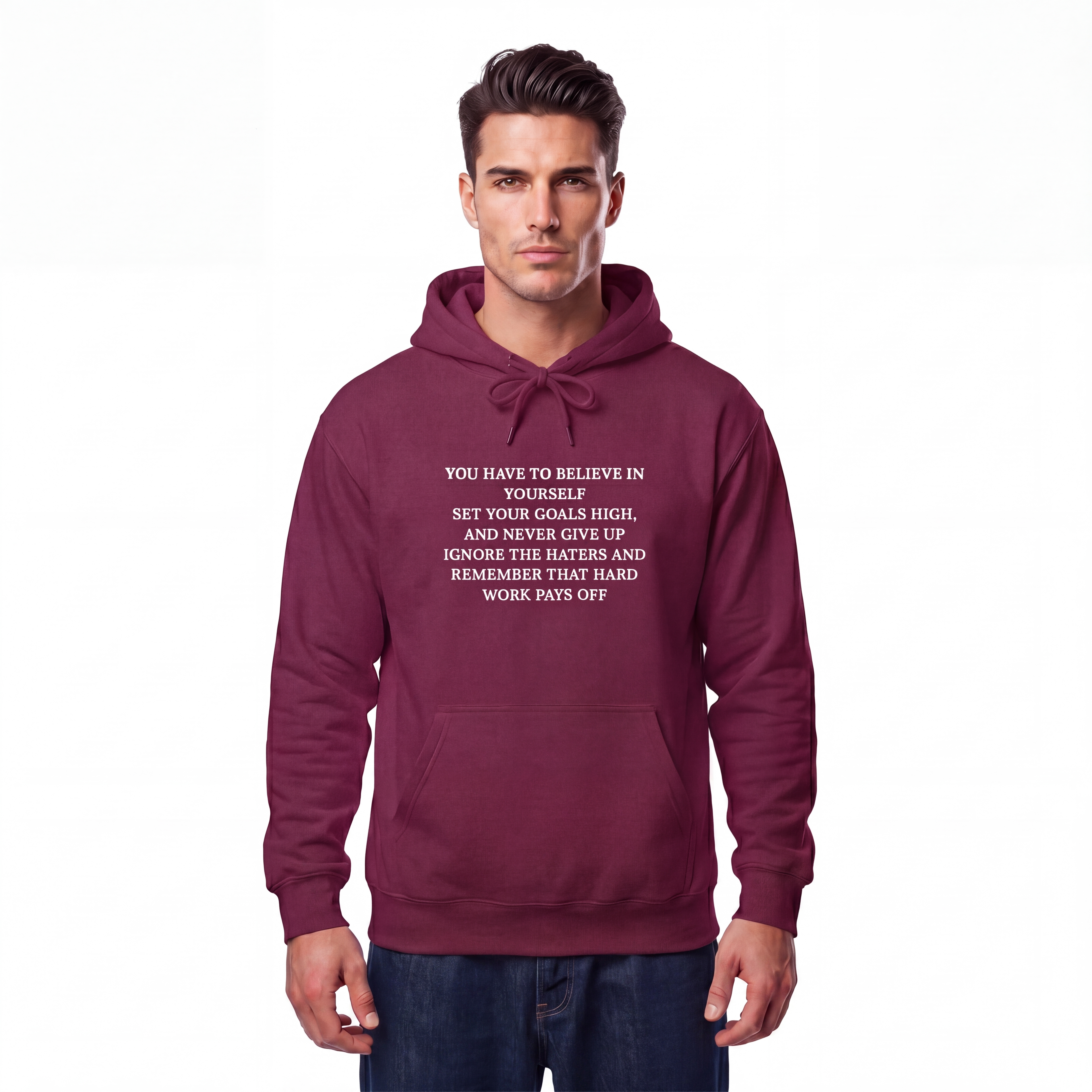 You Have To Believe In Yourself Unisex Hoodie