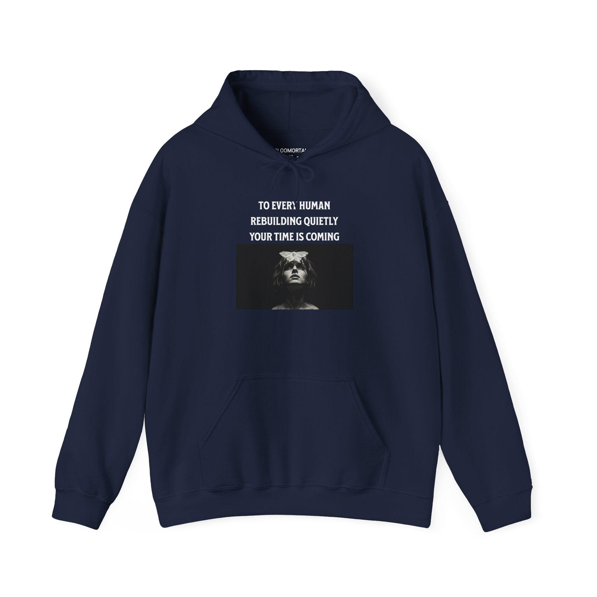 To Every Human Rebuilding Quietly Your Time Is Coming Unisex Hoodie