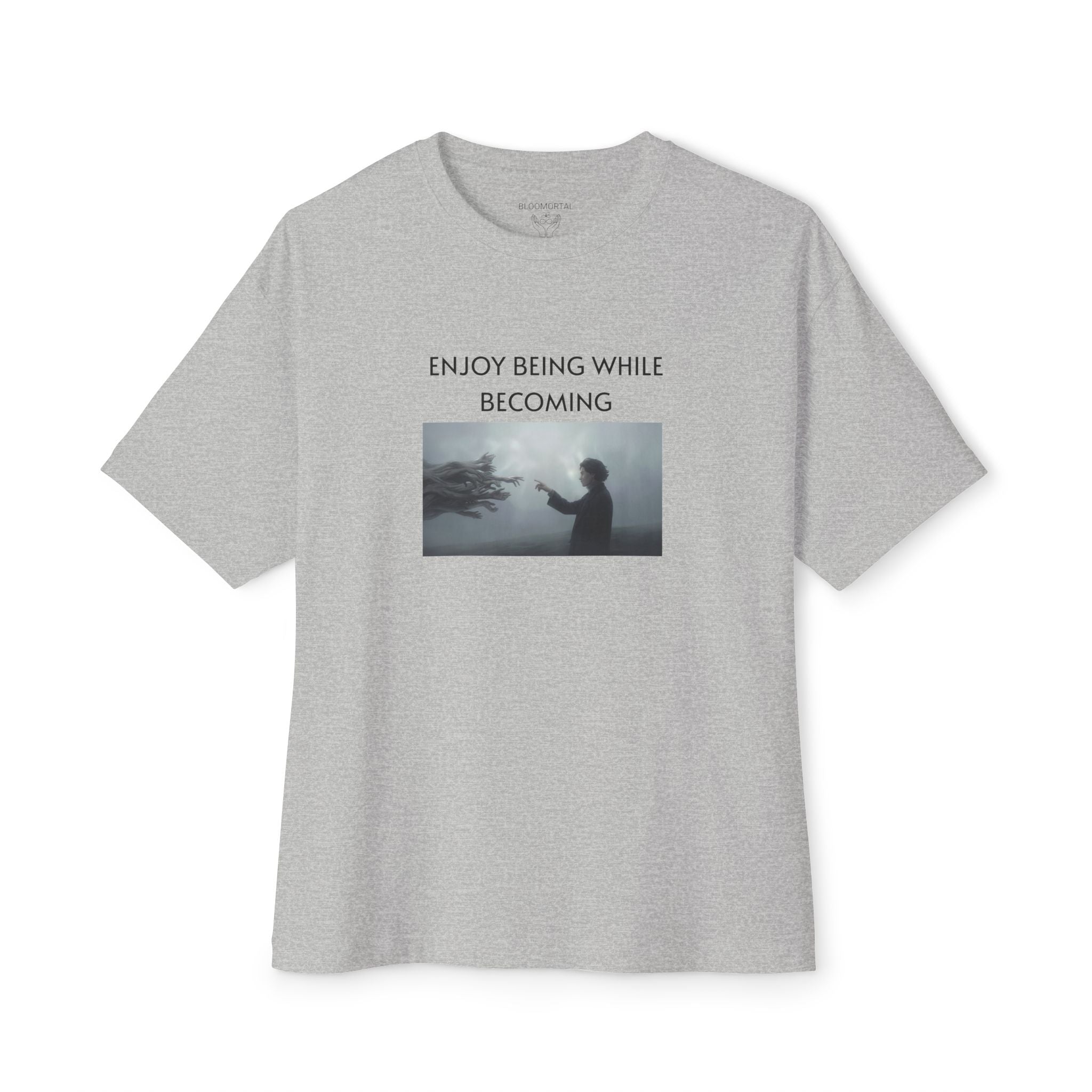 Enjoy Being While Becoming Unisex Oversized T-Shirt