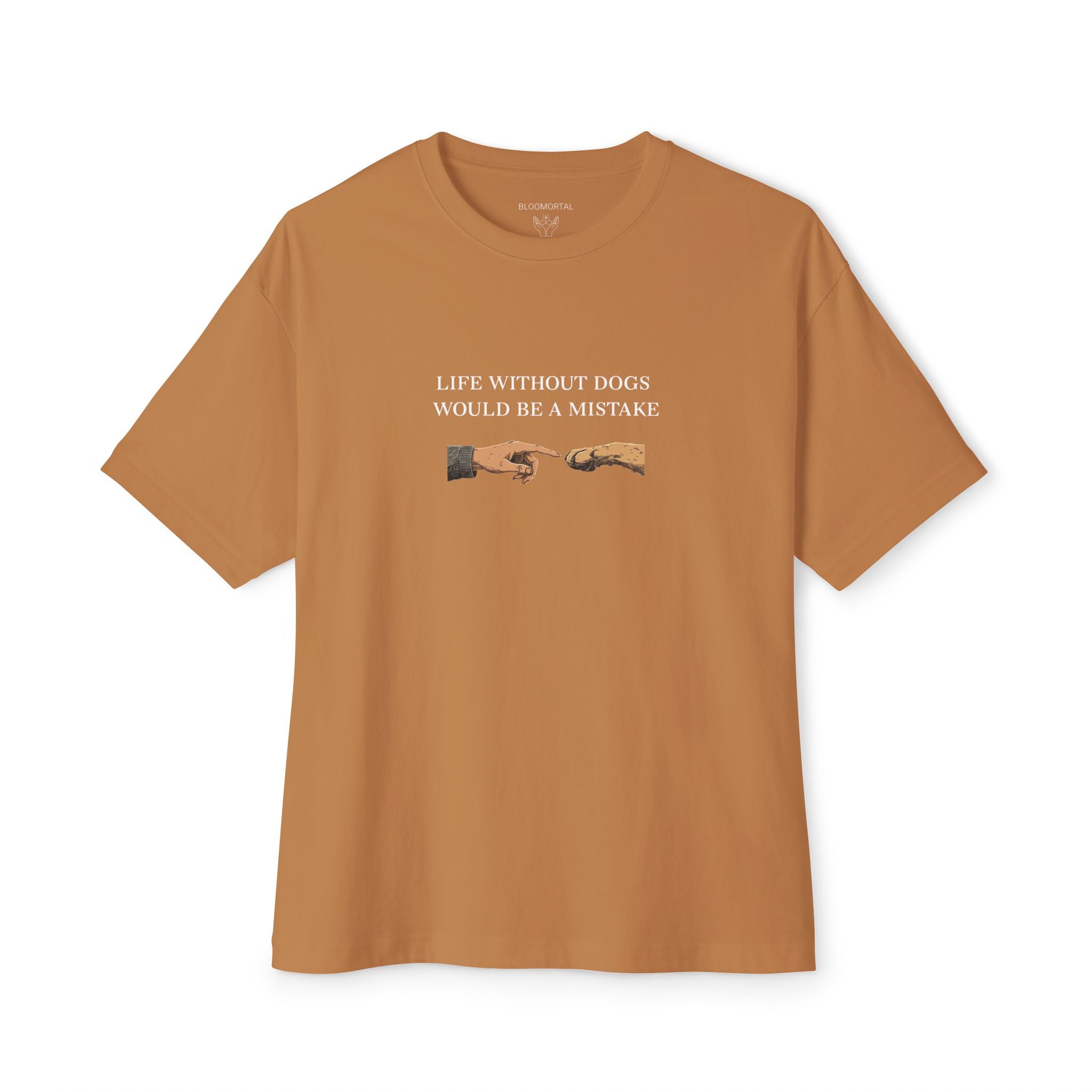 Life Without Dogs Would Be a Mistake Unisex Oversized T-Shirt