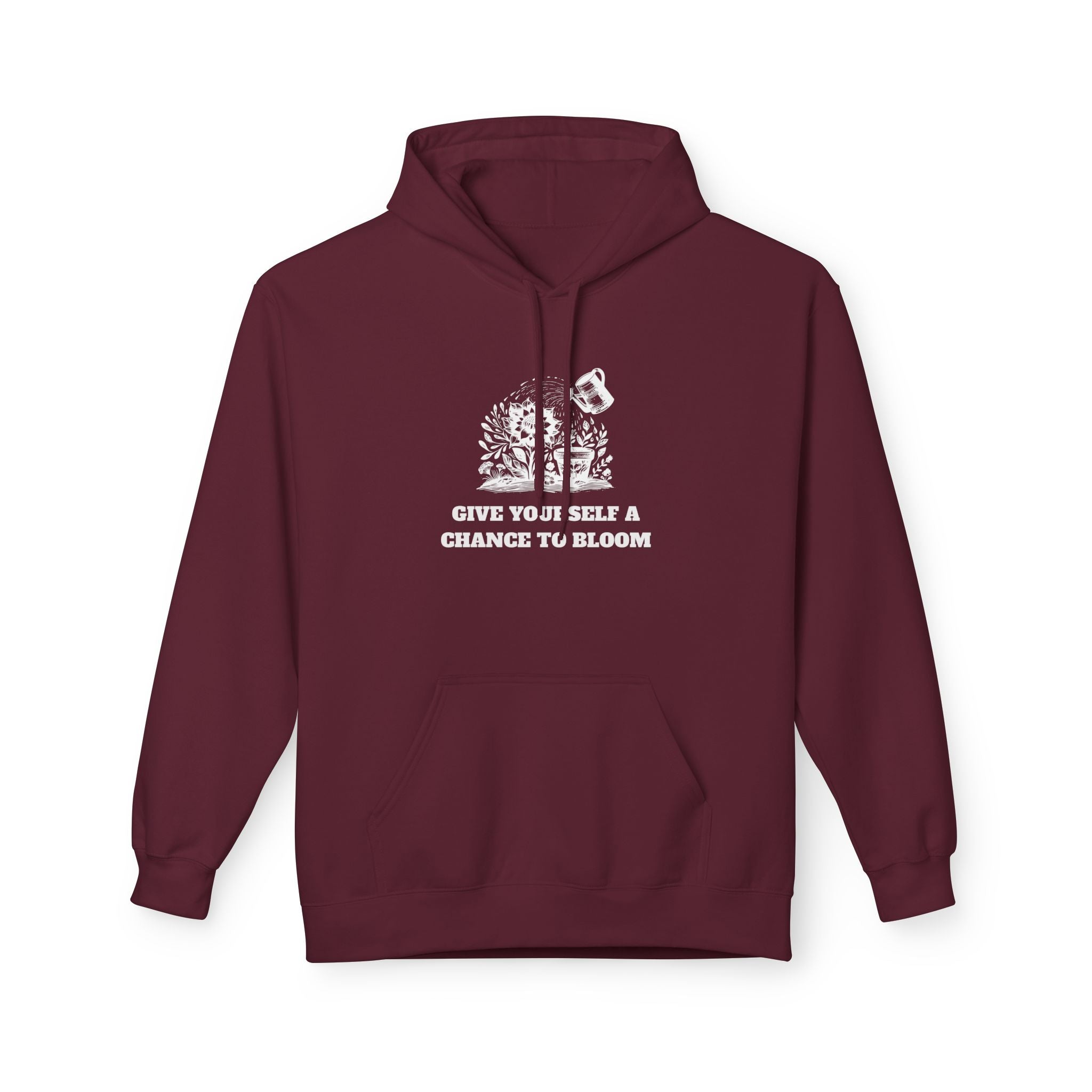 Give Yourself a Chance to Bloom Unisex Hoodie