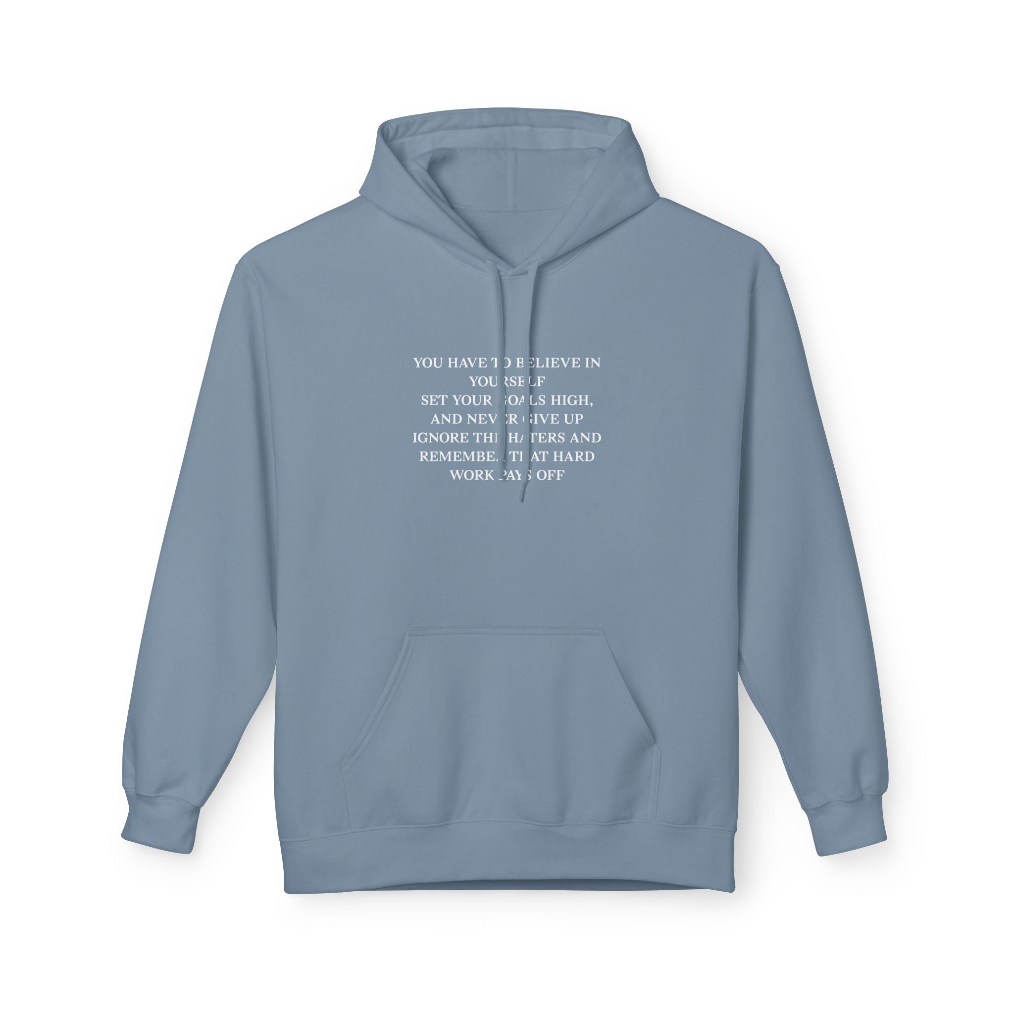 You Have To Believe In Yourself Unisex Hoodie