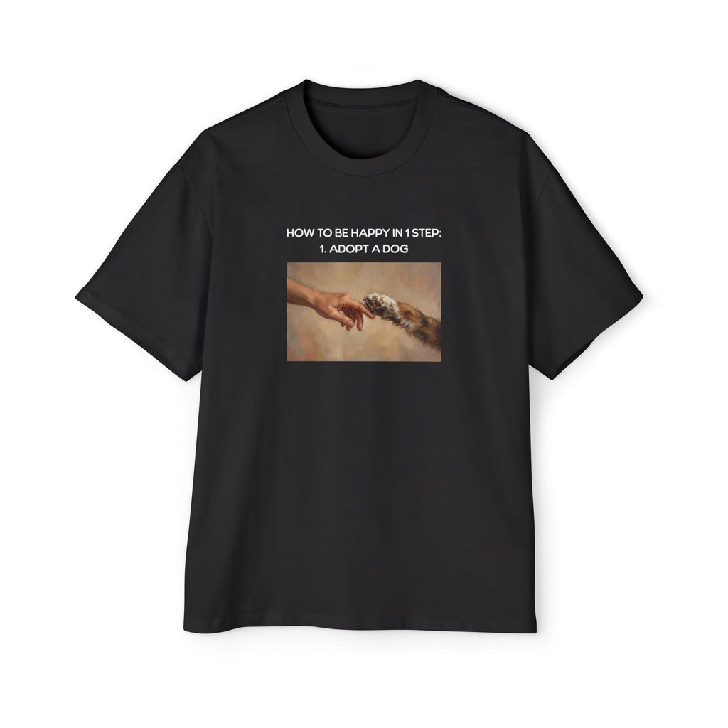 How to Be Happy In 1 Step Unisex Oversized T-Shirt