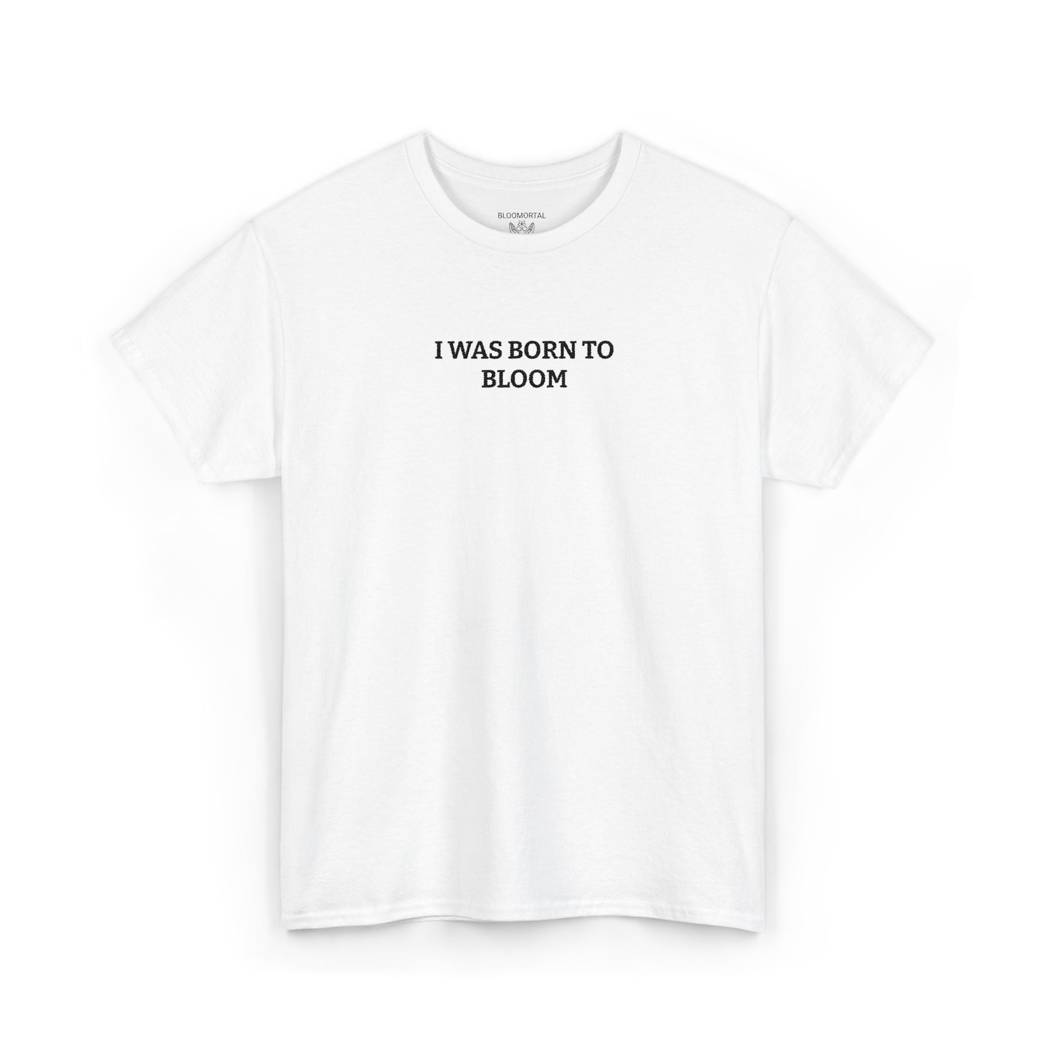 I Was Born To Bloom Unisex T-Shirt