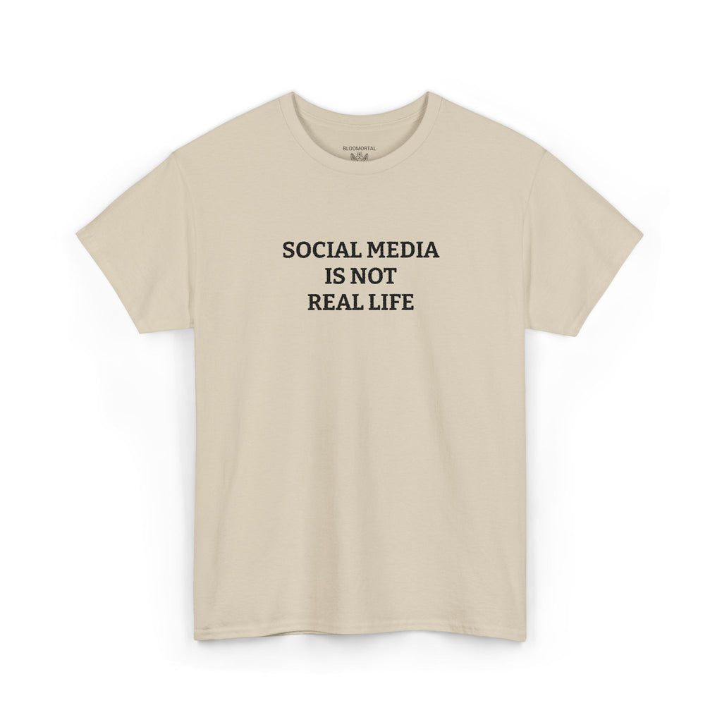 Social Media Is Not Real Life Unisex T-Shirt