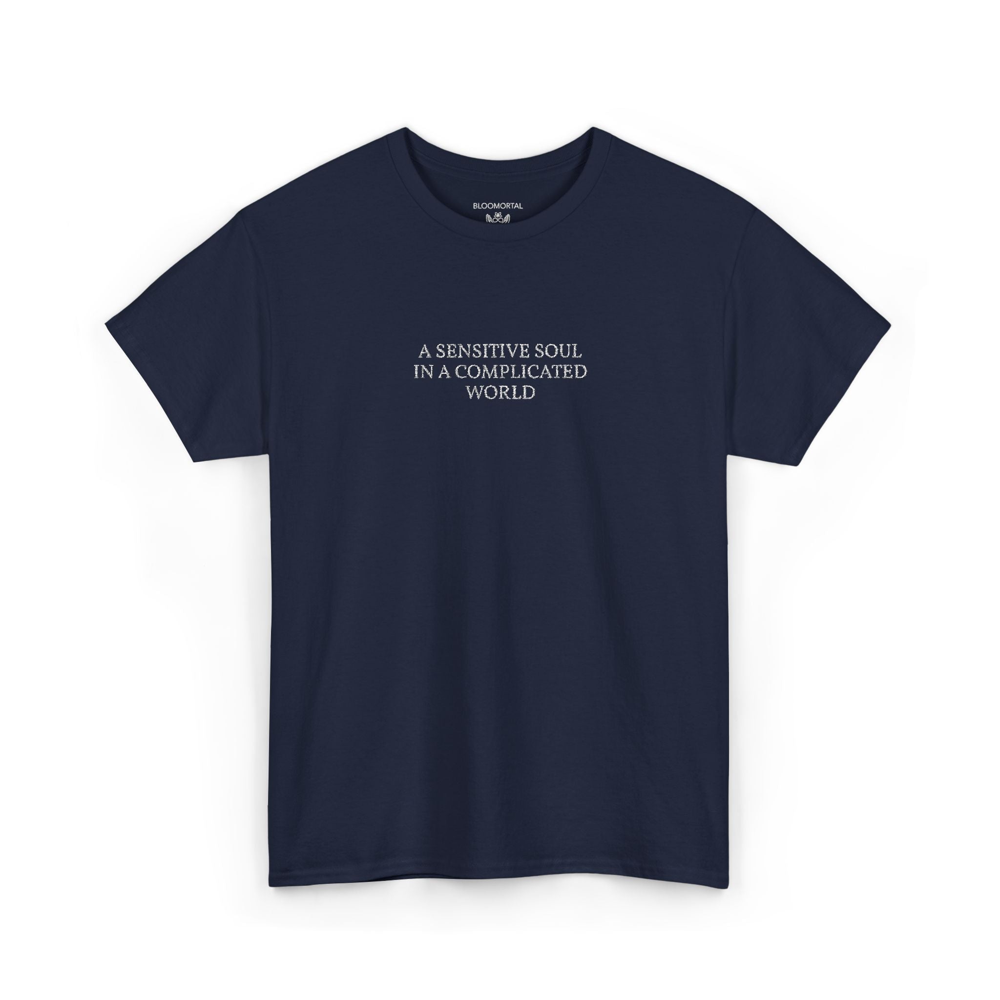 A Sensitive Soul In A Complicated World Unisex T- Shirt