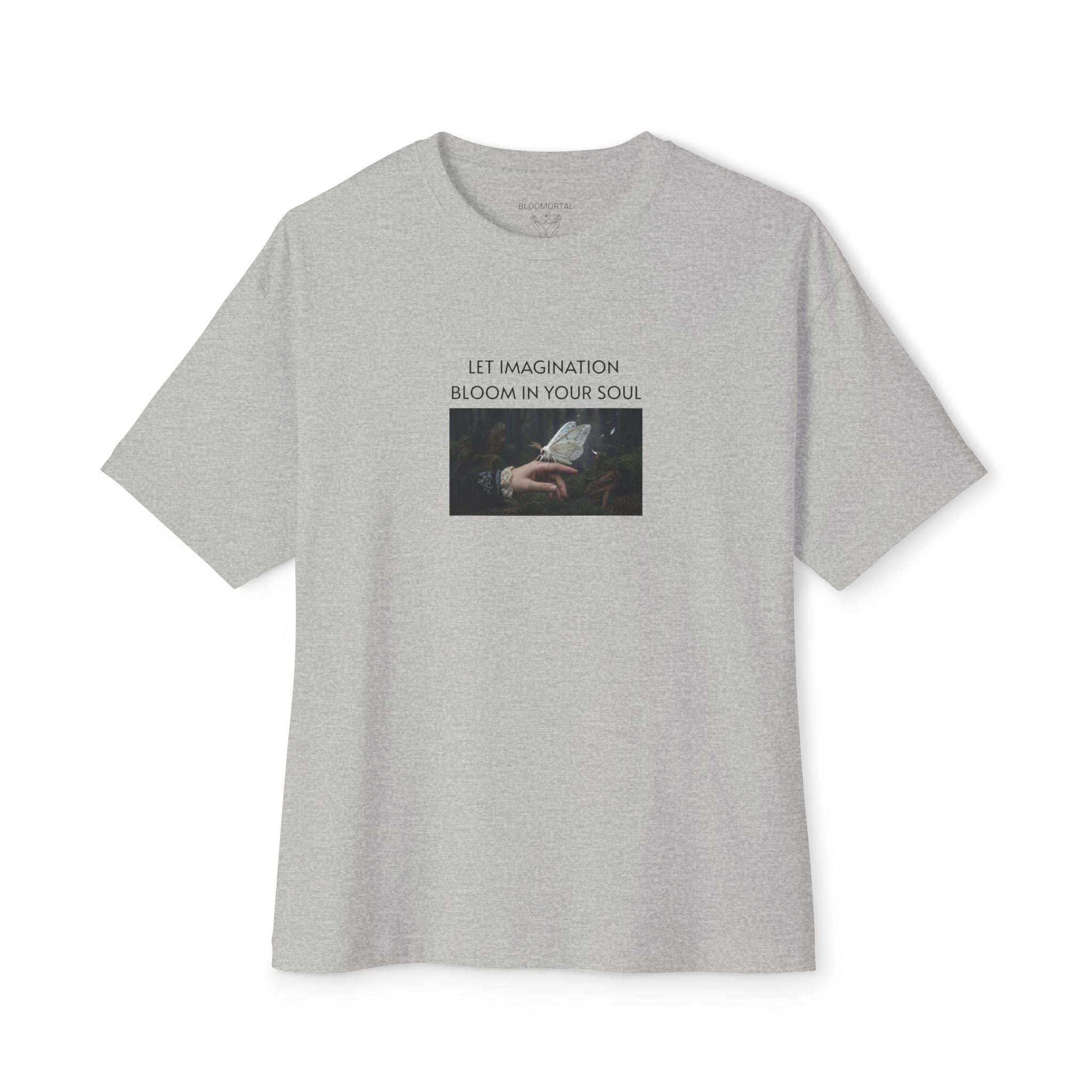 Let imagination bloom in your soul Unisex Oversized T-Shirt