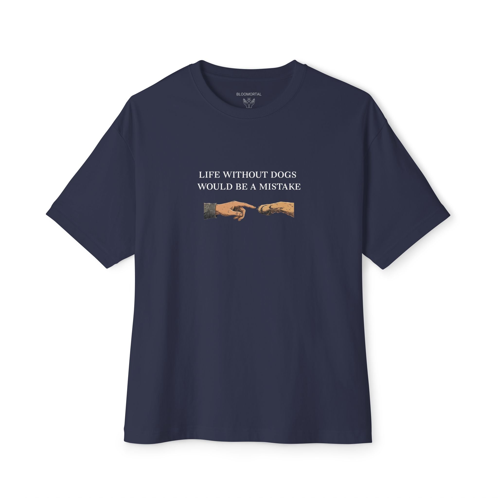 Life Without Dogs Would Be a Mistake Unisex Oversized T-Shirt