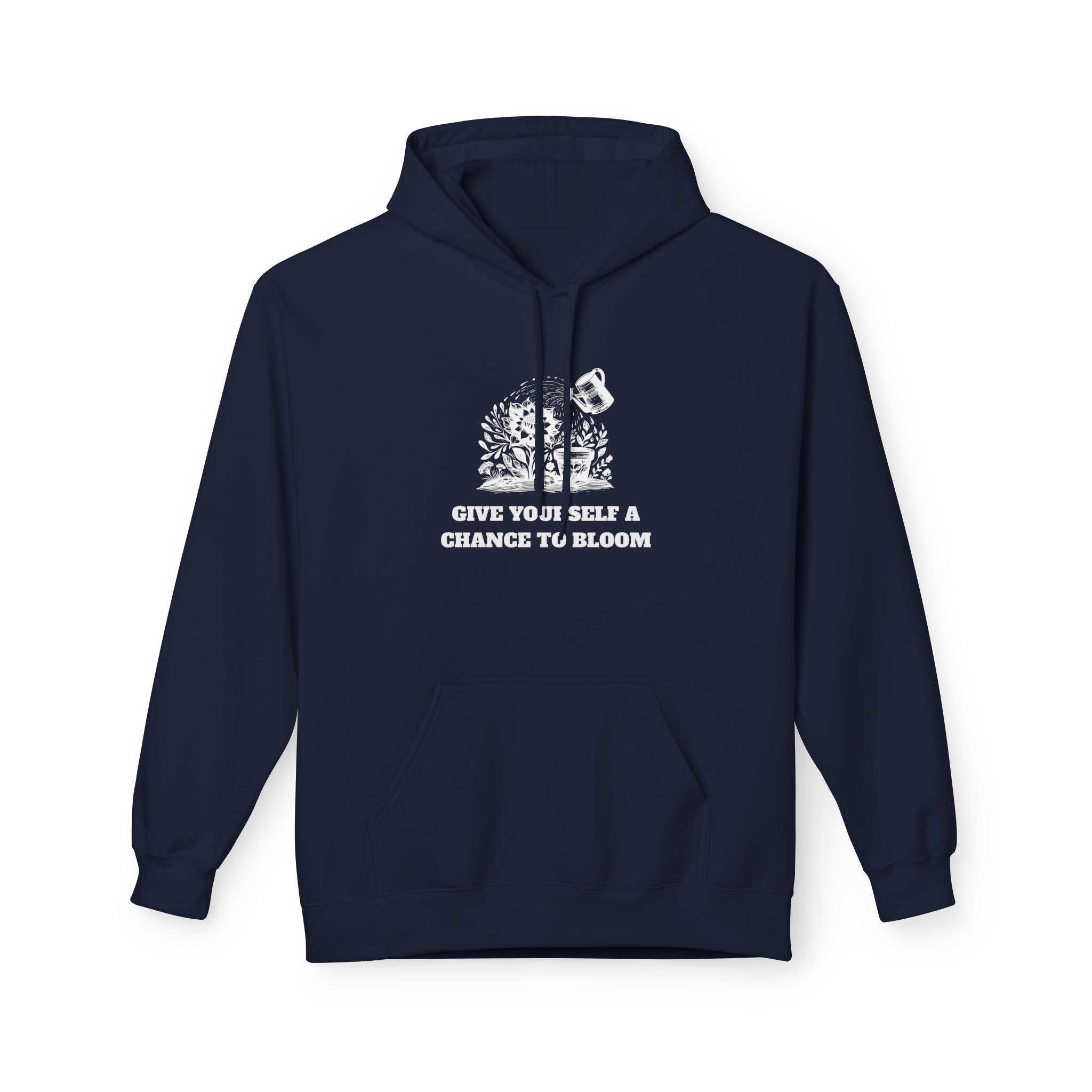 Give Yourself a Chance to Bloom Unisex Hoodie