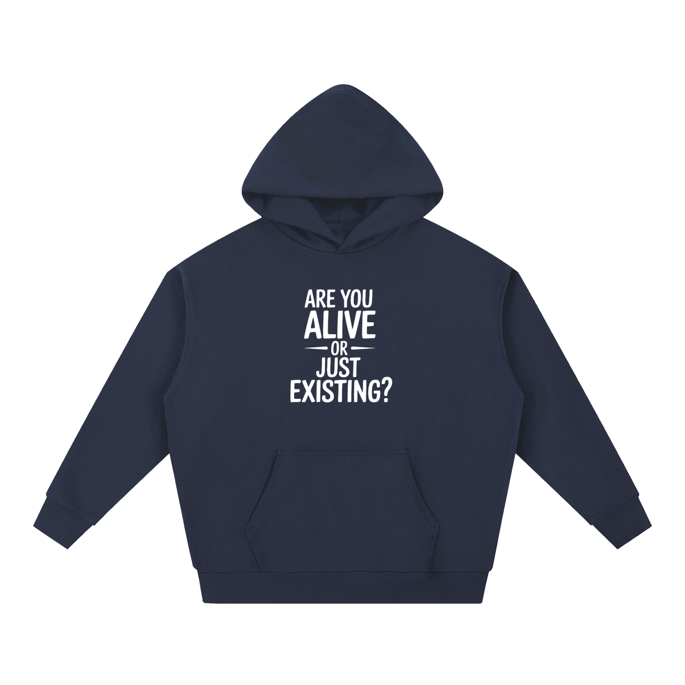 Are You Alive Or Just Existing Hoodie - BLOOMORTAL