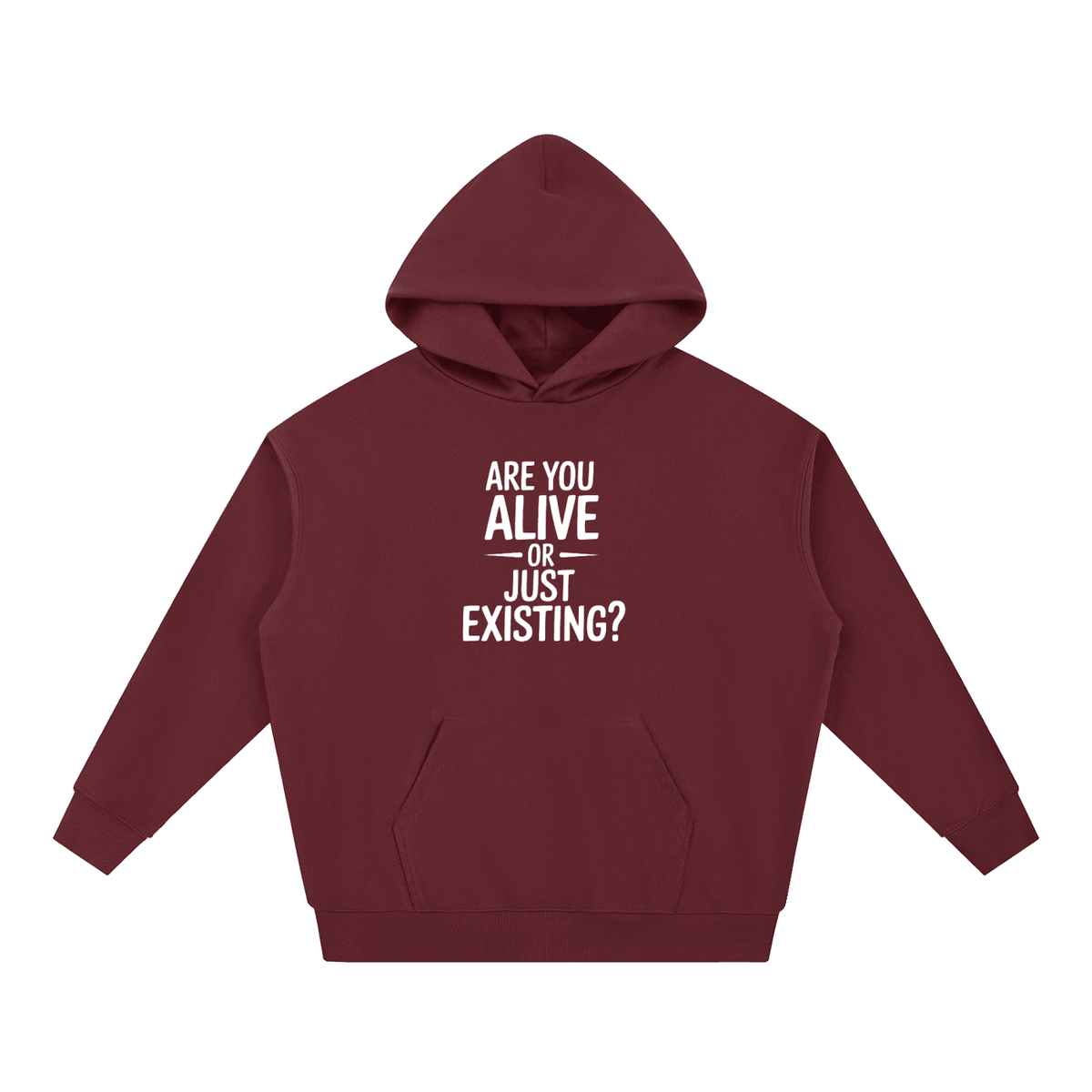 Are You Alive Or Just Existing Hoodie - BLOOMORTAL