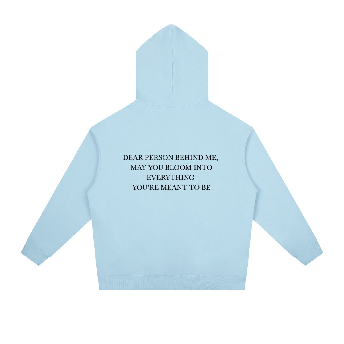 Dear Person Behind Me Hoodie - BLOOMORTAL