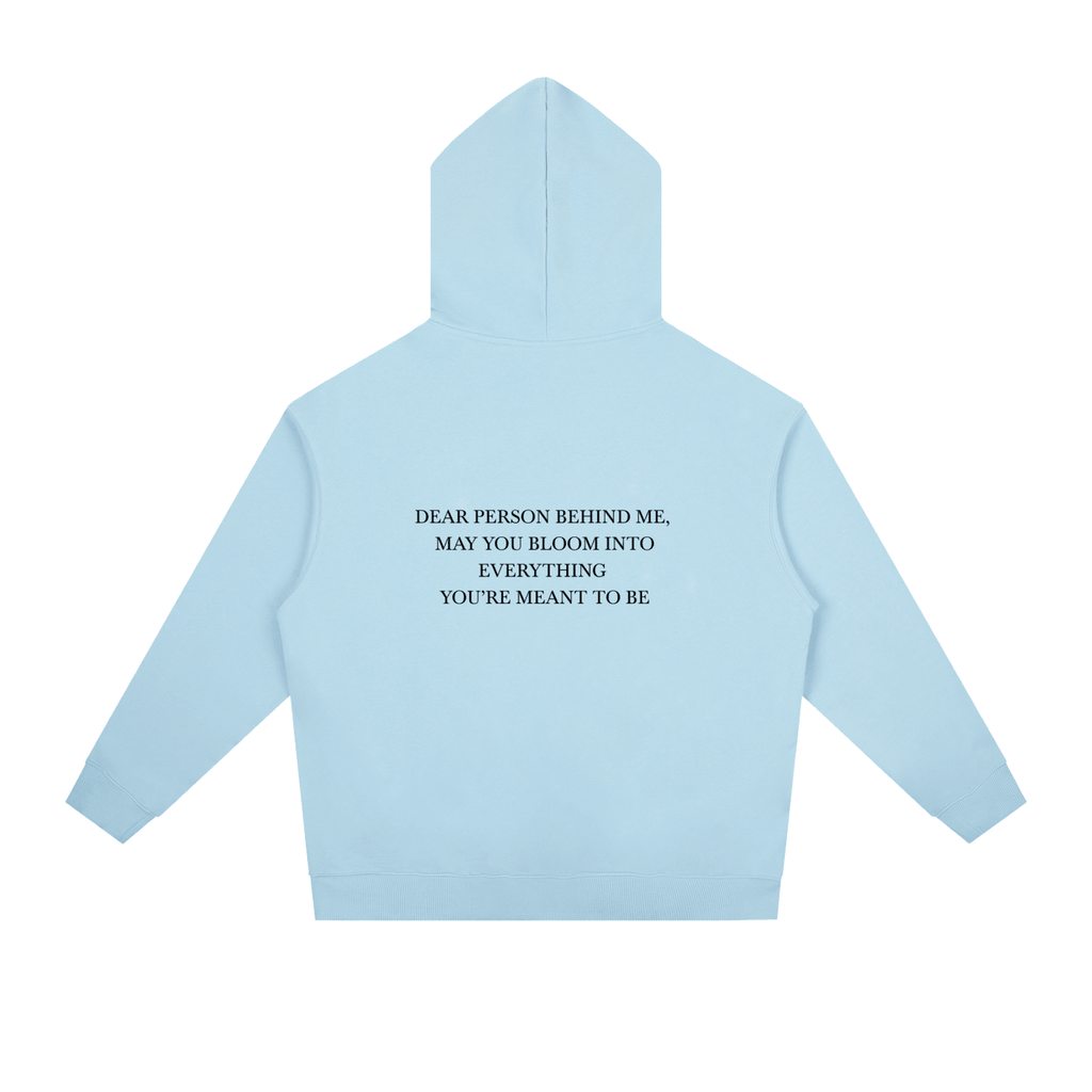 Dear Person Behind Me Unisex Hoodie - BLOOMORTAL