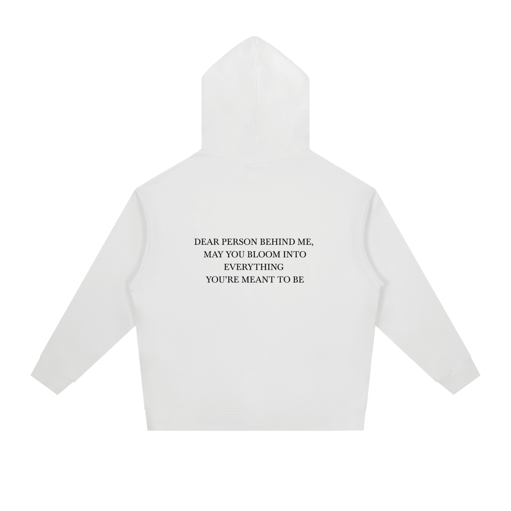 Dear Person Behind Me Unisex Hoodie - BLOOMORTAL