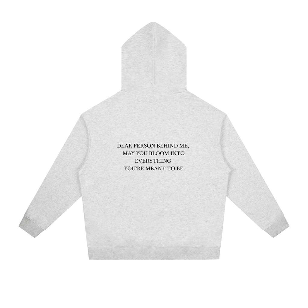 Dear Person Behind Me Unisex Hoodie - BLOOMORTAL