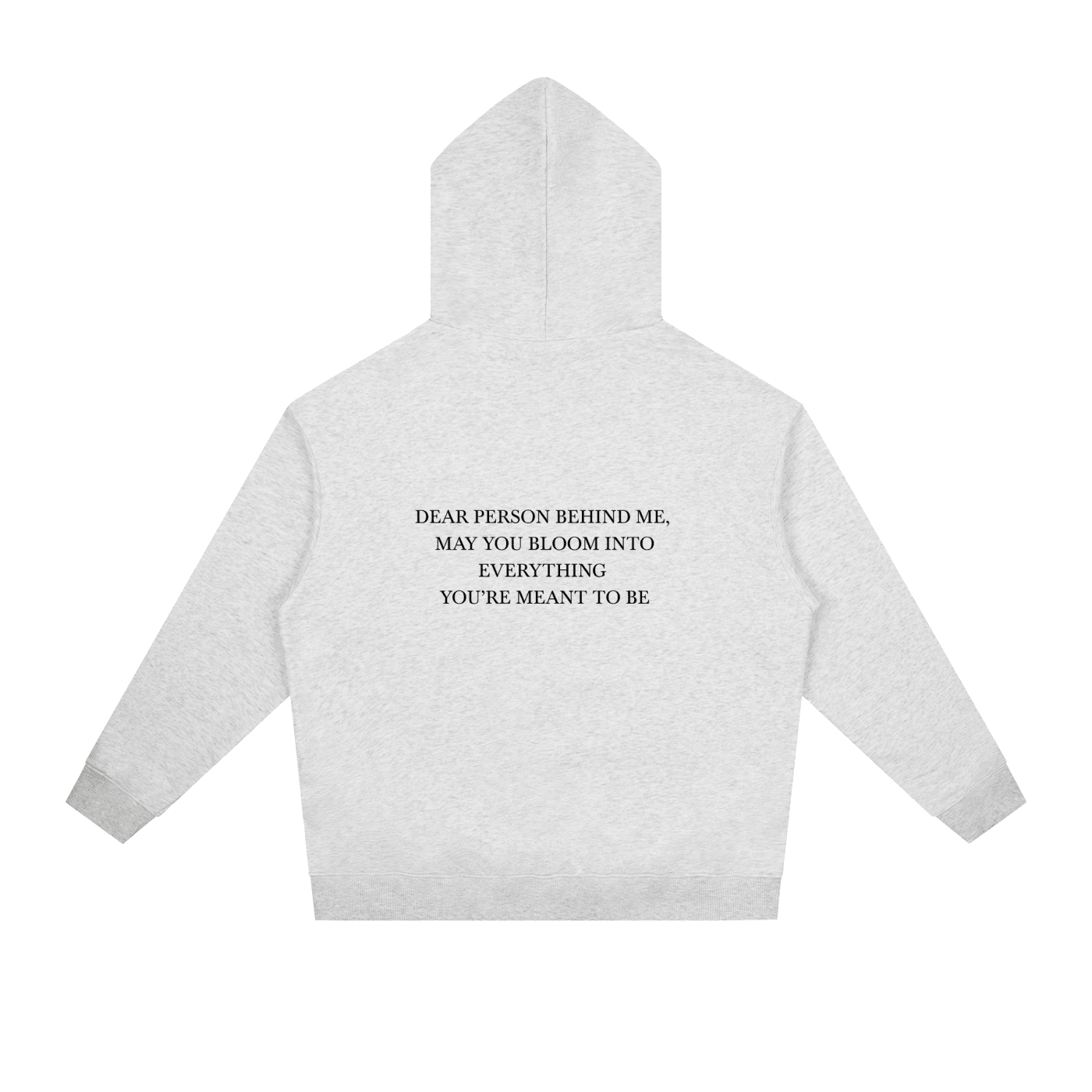 Dear Person Behind Me Unisex Hoodie - BLOOMORTAL