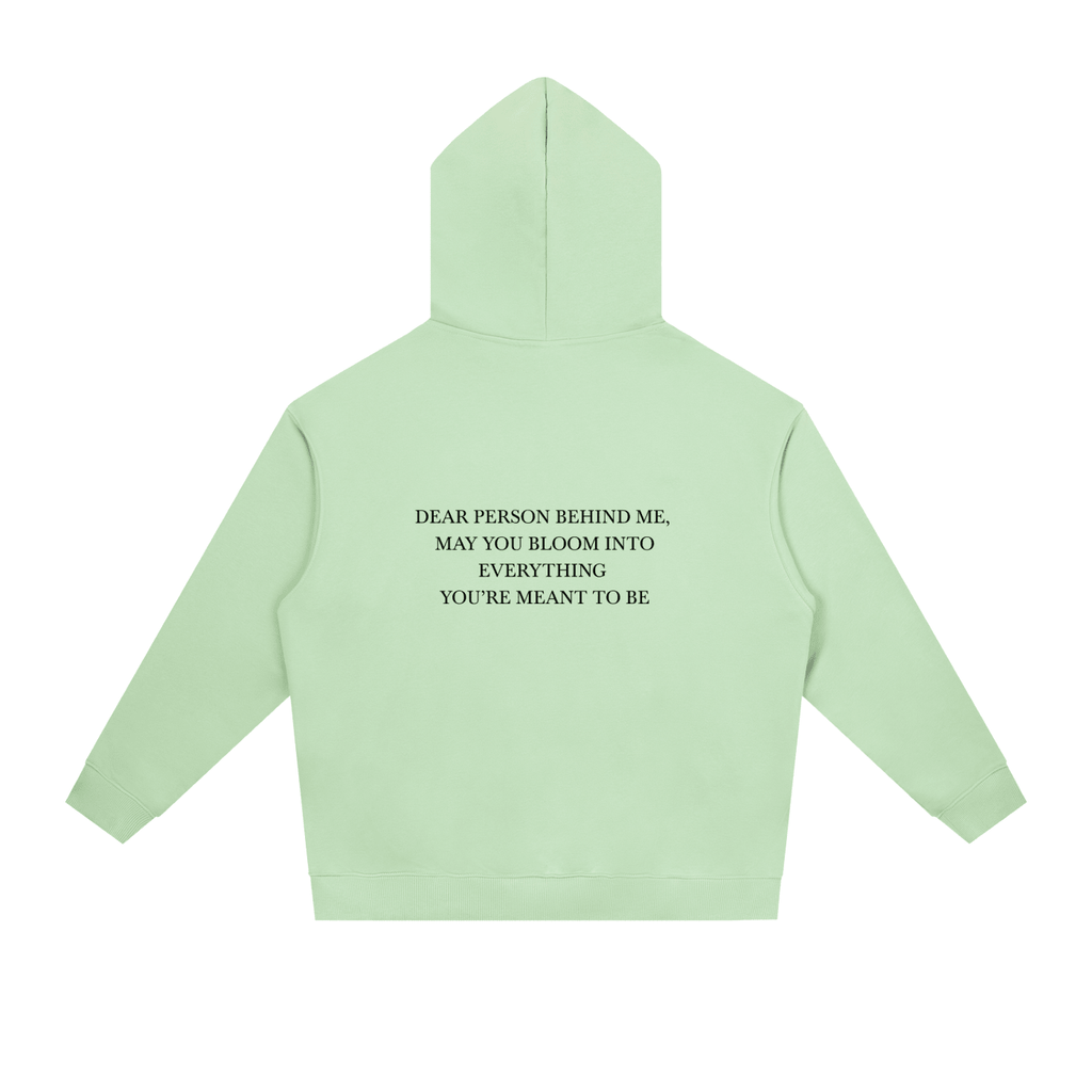 Dear Person Behind Me Unisex Hoodie - BLOOMORTAL
