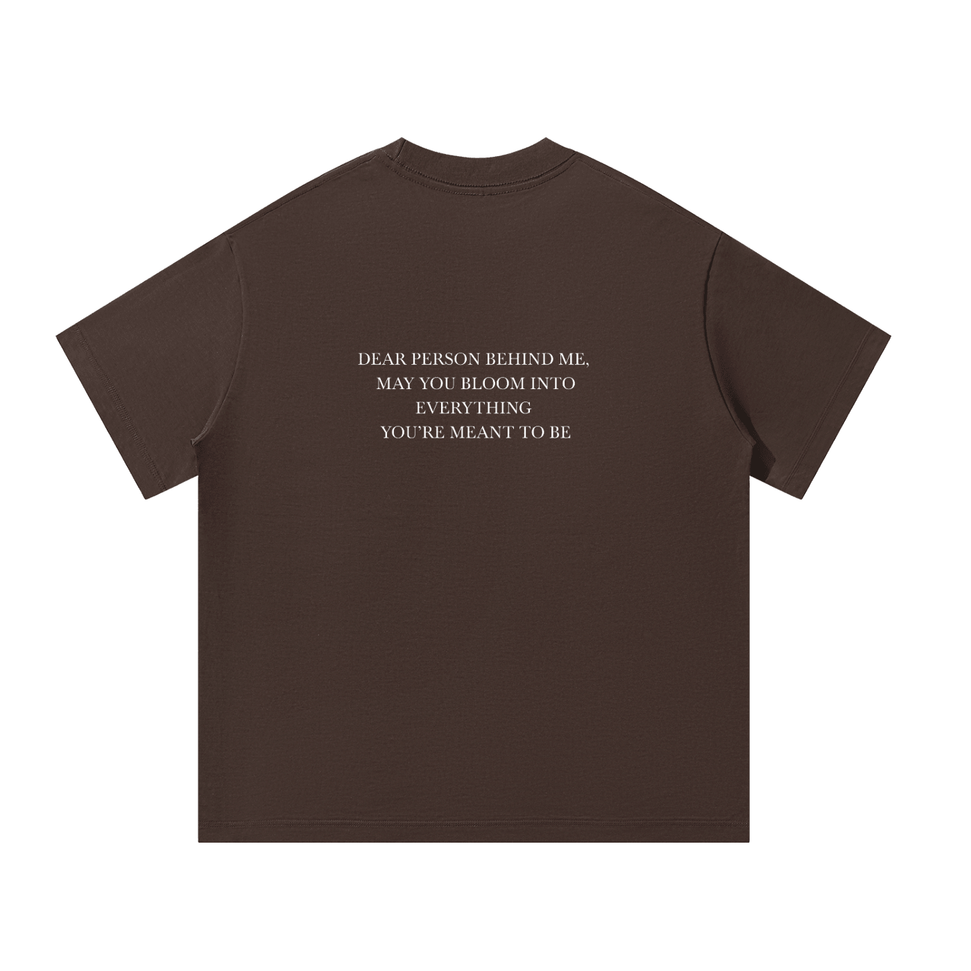 Dear Person Behind Me Unisex Oversized T-Shirt - BLOOMORTAL