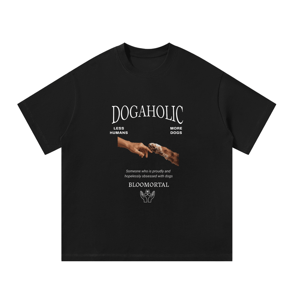 Dogaholic Oversized T-Shirt - BLOOMORTAL