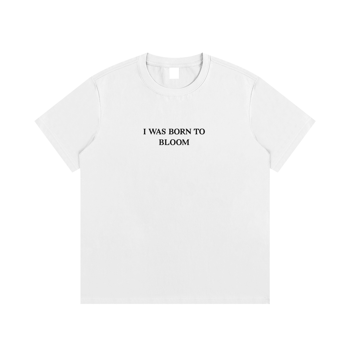 I Was Born To Bloom Unisex T-Shirt - BLOOMORTAL