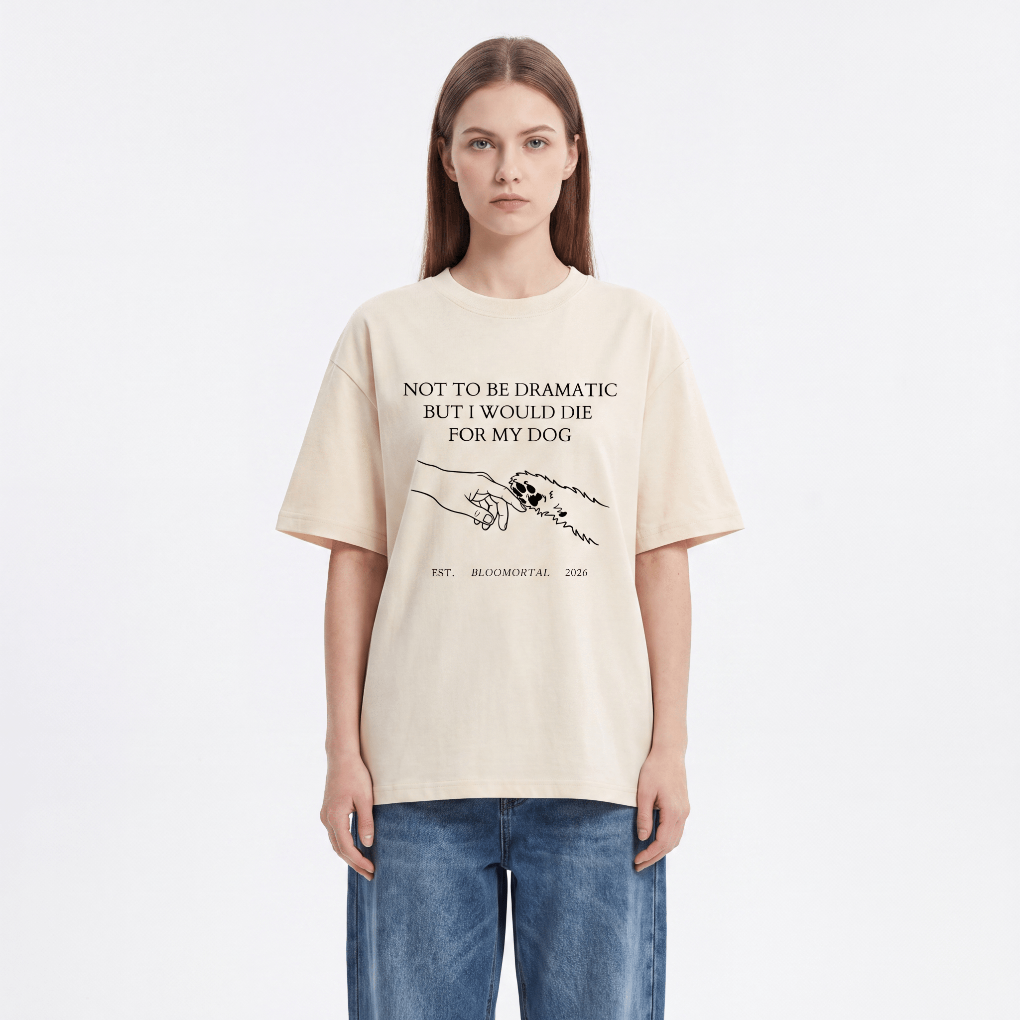 I Would Die For My Dog Unisex Oversized T-Shirt - BLOOMORTAL